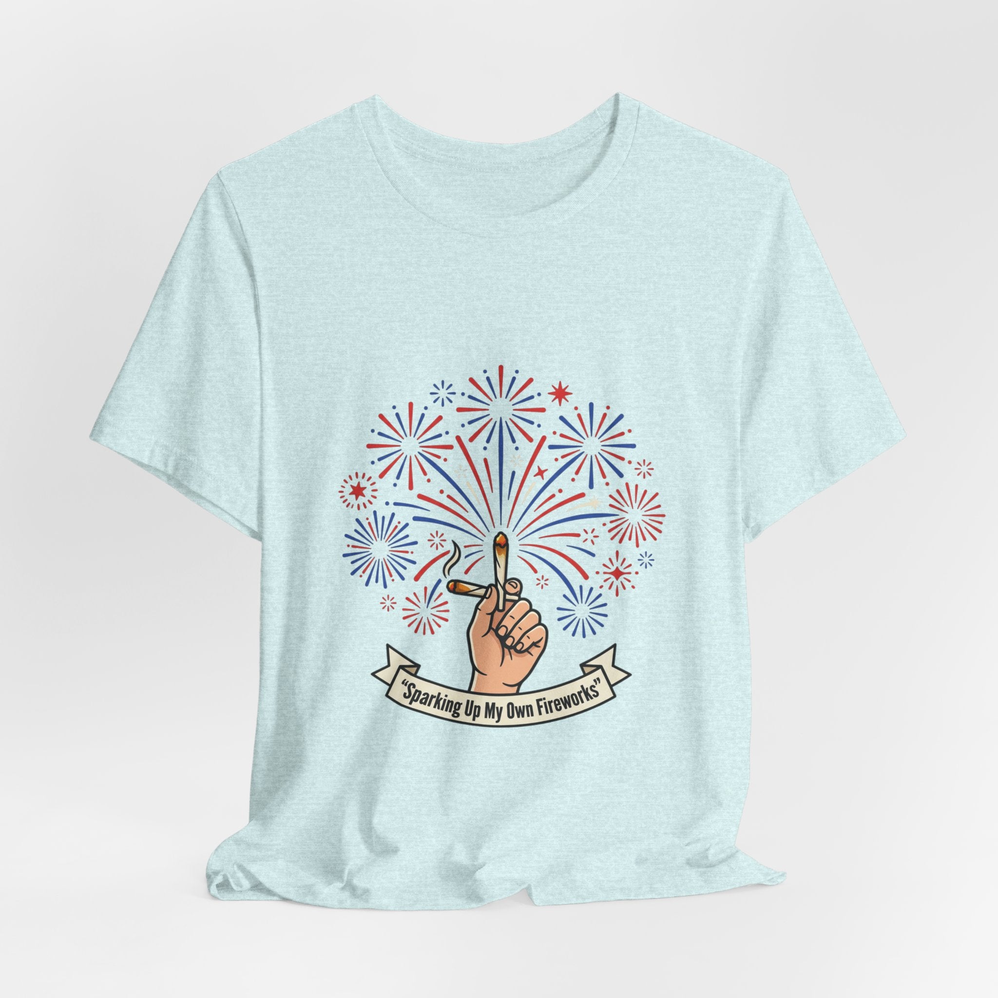 Sparking Up My Own Fireworks Patriotic Tee