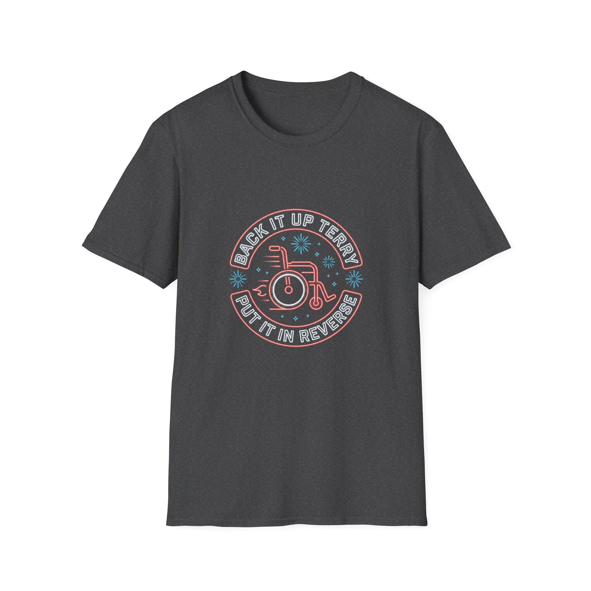 Back Up Terry T-Shirt — Funny Back Up Terry Graphic Tee