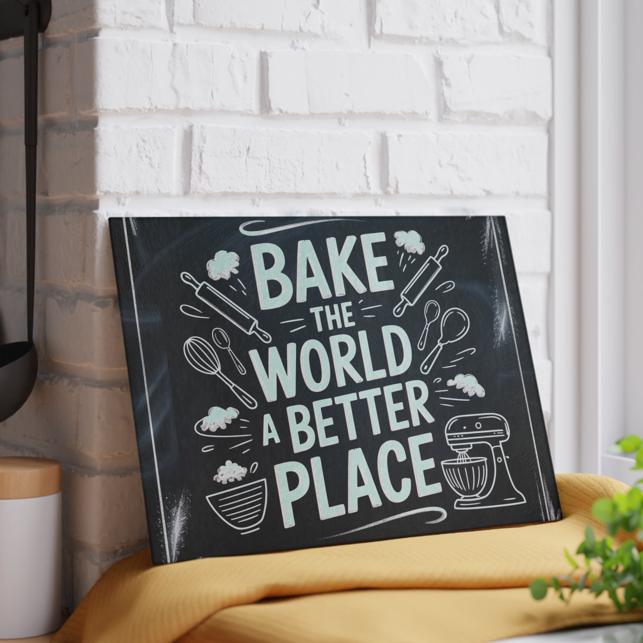 Bake the World a Better Place Glass Cutting Board | Baking Quote