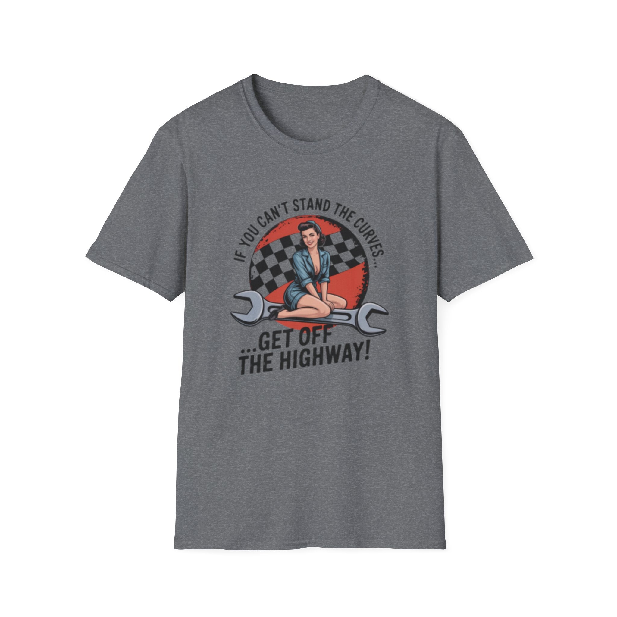 T-Shirt — "If You Can't Stand the Curves... Get Off the Highway!" Retro Pin-Up Racing Tee