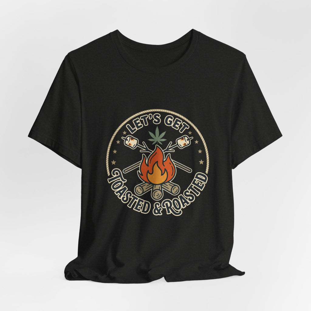 Let's Get Toasted & Roasted Campfire Tee