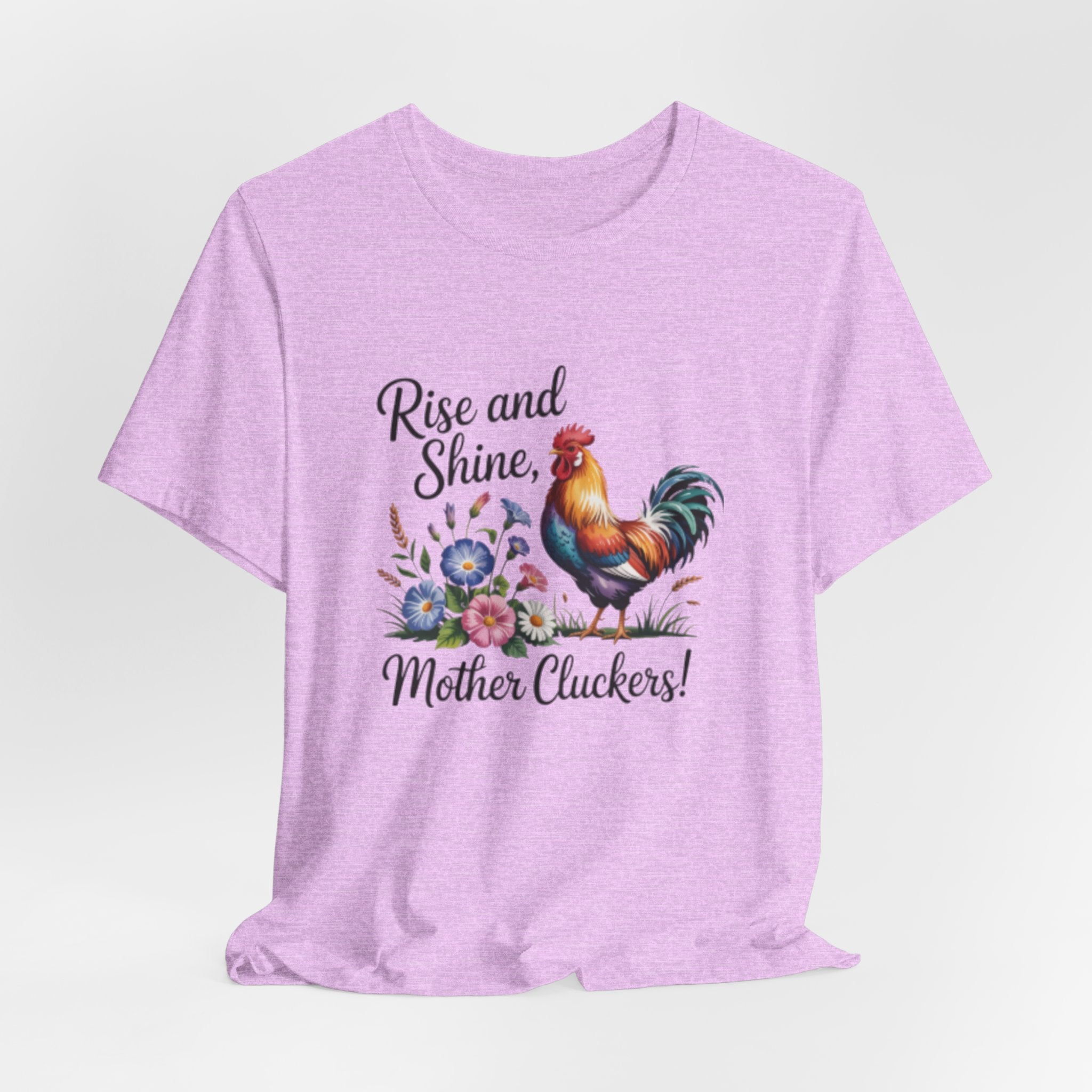 Rise and Shine Mother Cluckers T-Shirt — Rooster Floral Farm Humor Tee