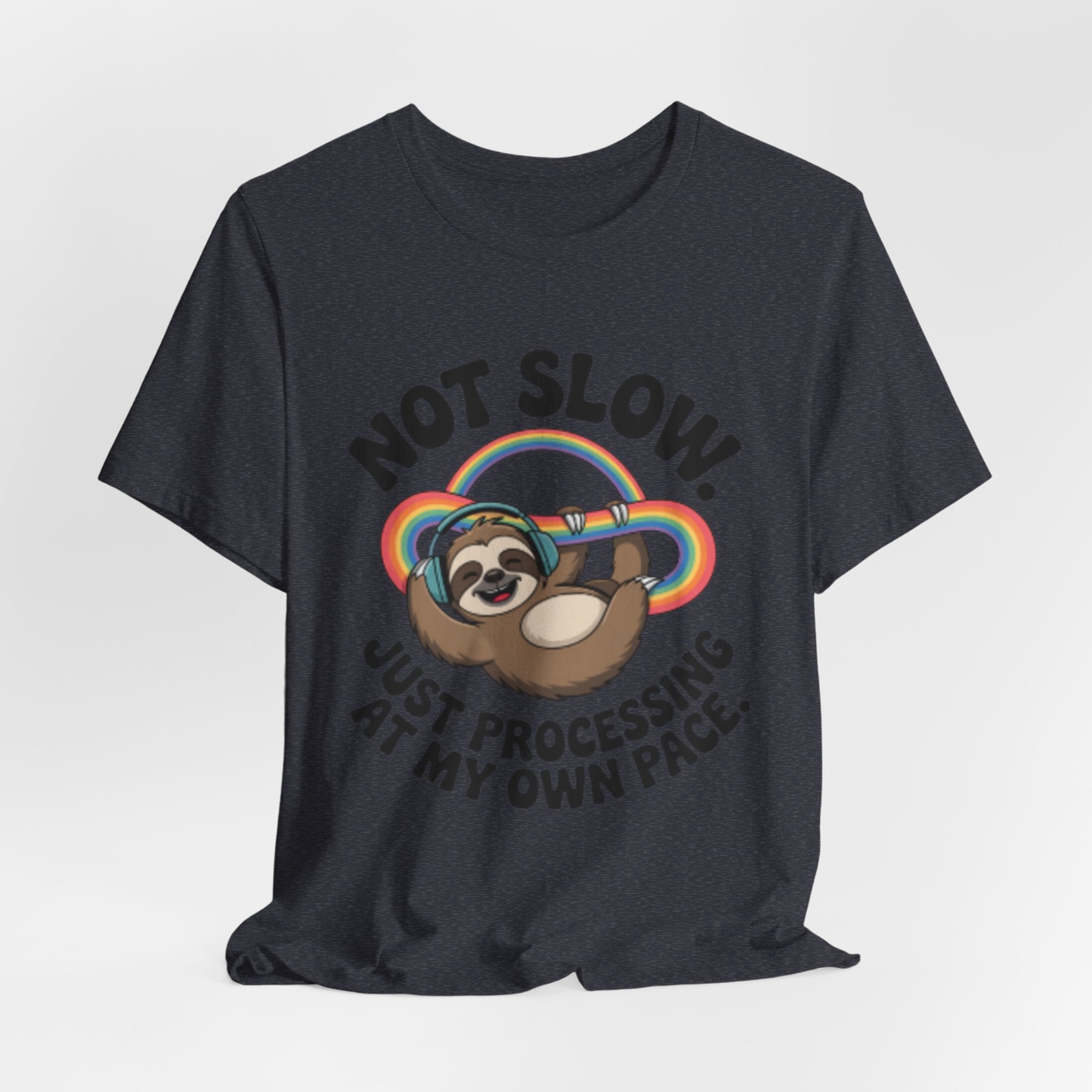 Just Processing At My Own Pace Sloth Rainbow Tee