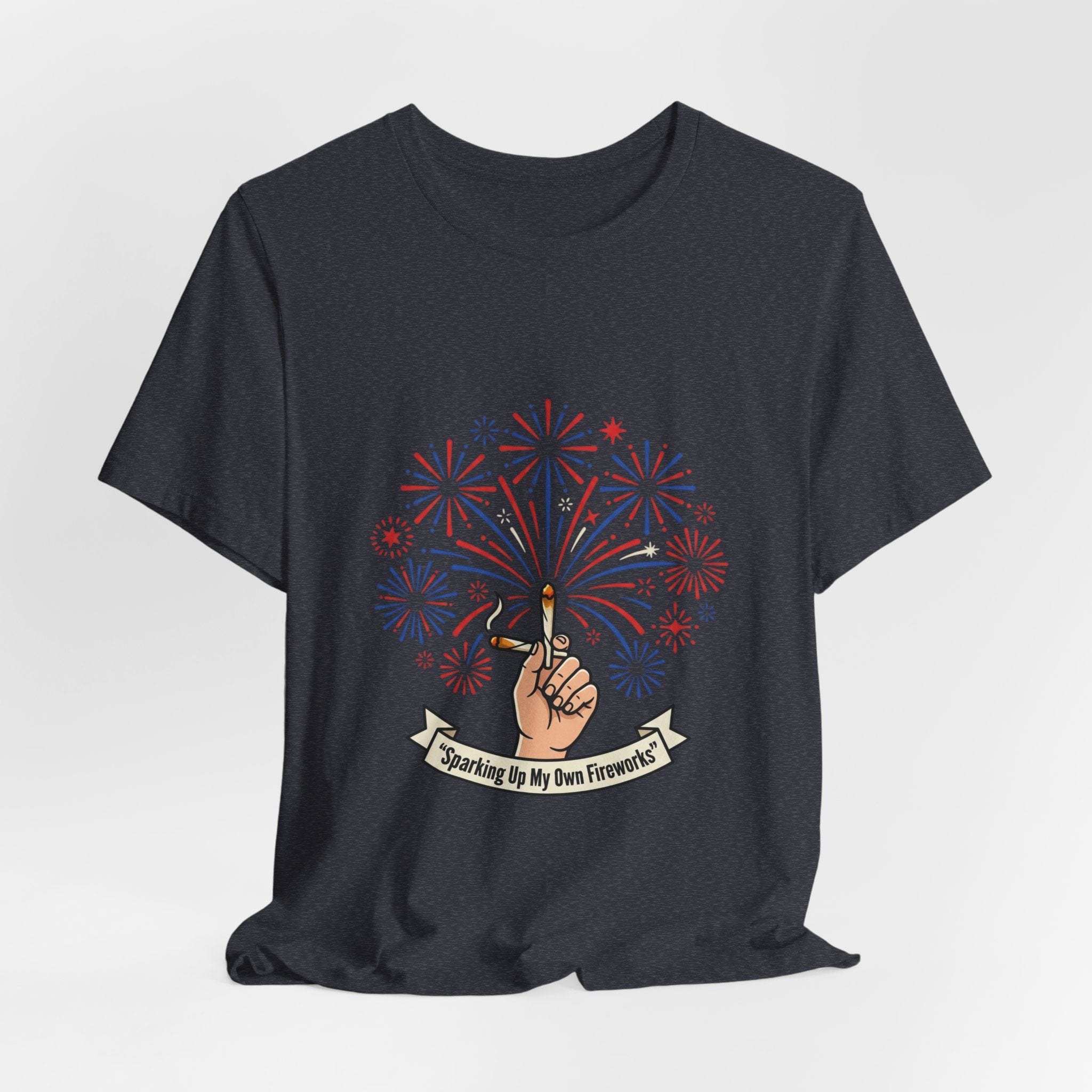 Sparking Up My Own Fireworks Patriotic Tee