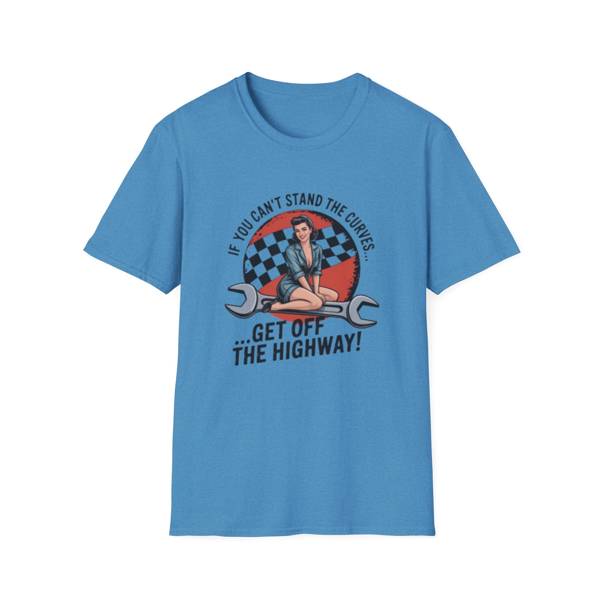 T-Shirt — "If You Can't Stand the Curves... Get Off the Highway!" Retro Pin-Up Racing Tee