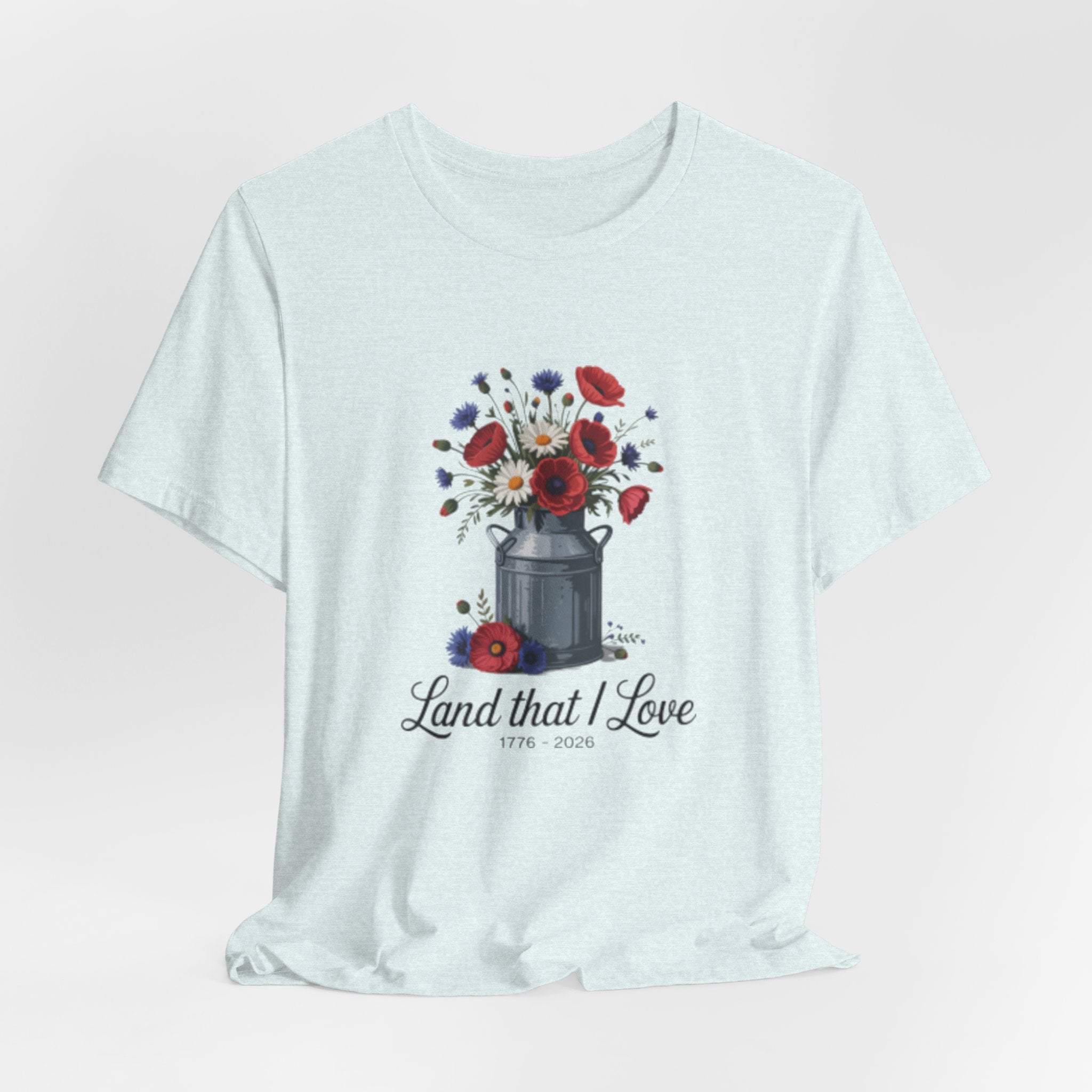 Land That I Love T-Shirt
