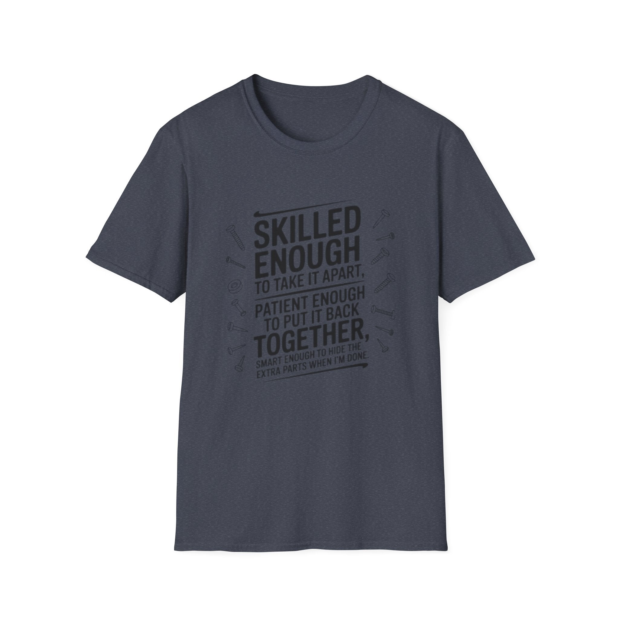 Skilled Enough to Take It Apart T-Shirt — Funny Mechanic/Technician Gift