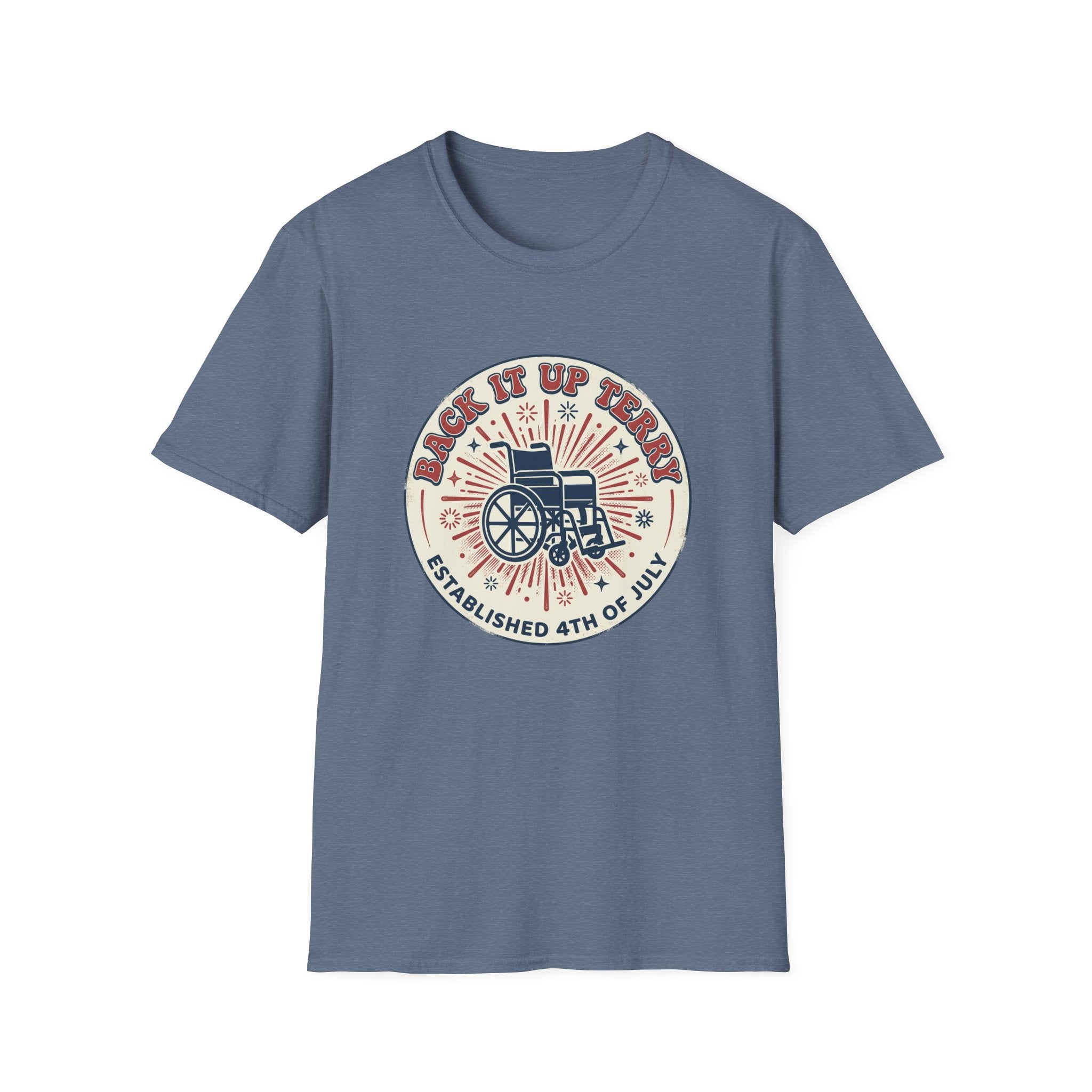 Back It Up Terry T‑Shirt — Funny Wheelchair Independence Day Graphic Tee