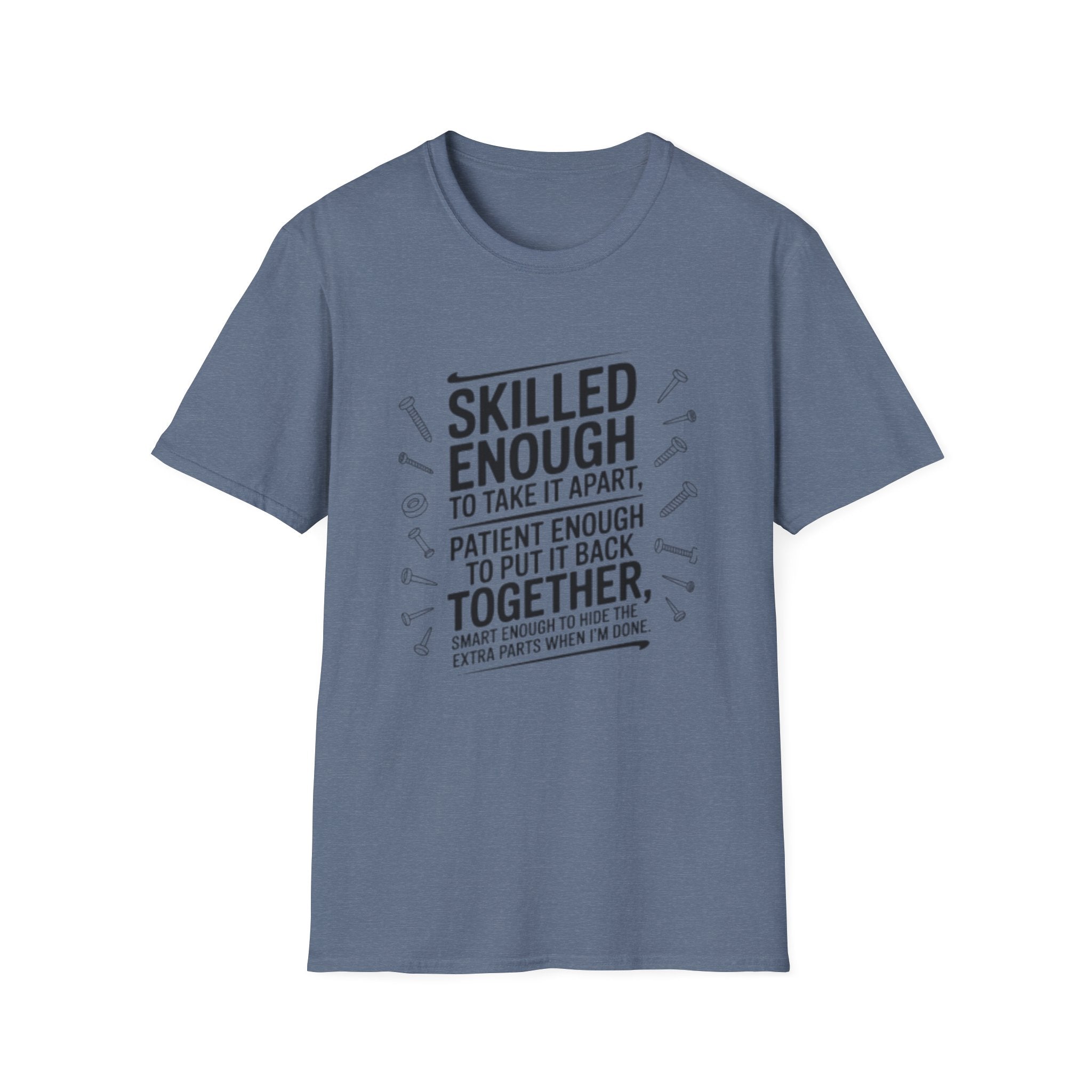 Skilled Enough to Take It Apart T-Shirt — Funny Mechanic/Technician Gift