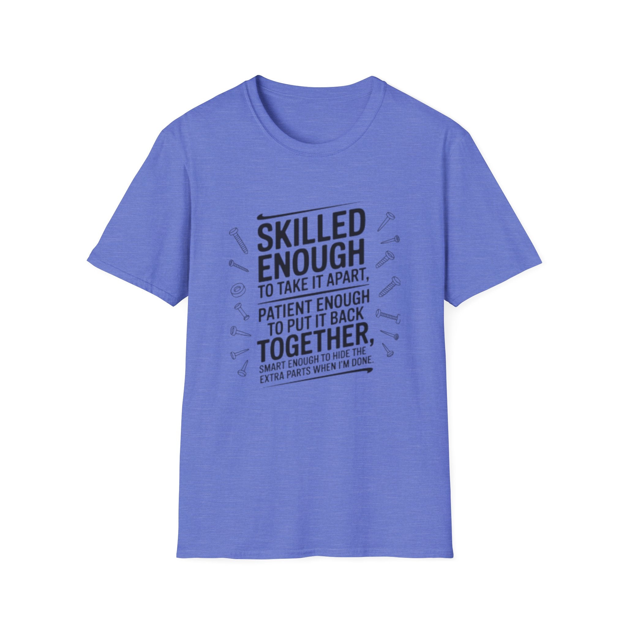 Skilled Enough to Take It Apart T-Shirt — Funny Mechanic/Technician Gift