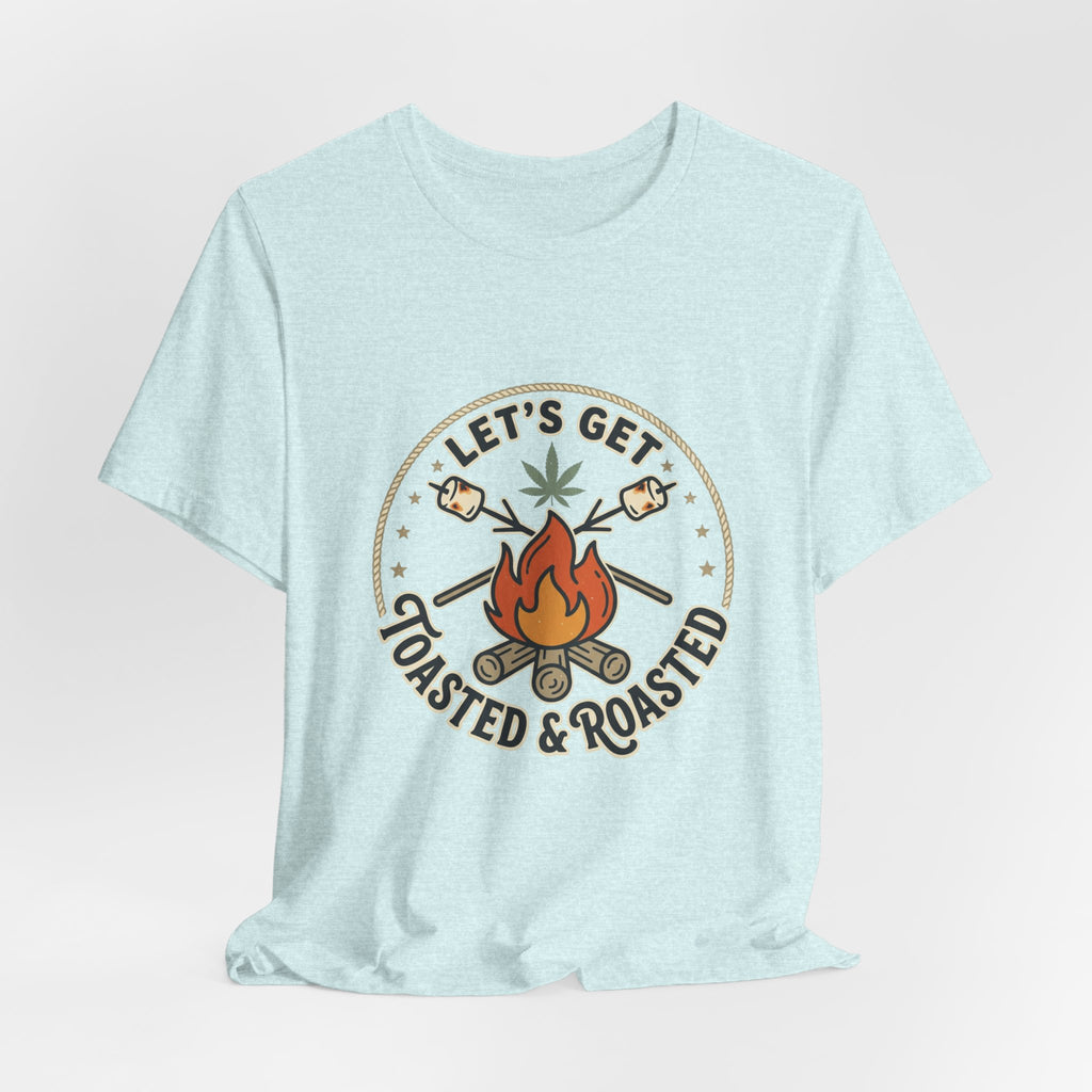 Let's Get Toasted & Roasted Campfire Tee