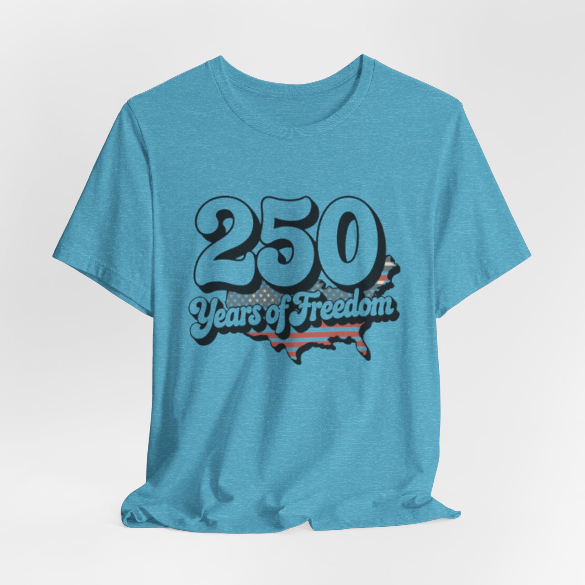 250 Years of Freedom T-Shirt — Patriotic USA Anniversary Tee