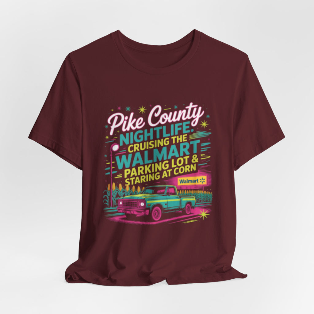 Cruising the Walmart Parking Lot Pike County Nightlife Tee