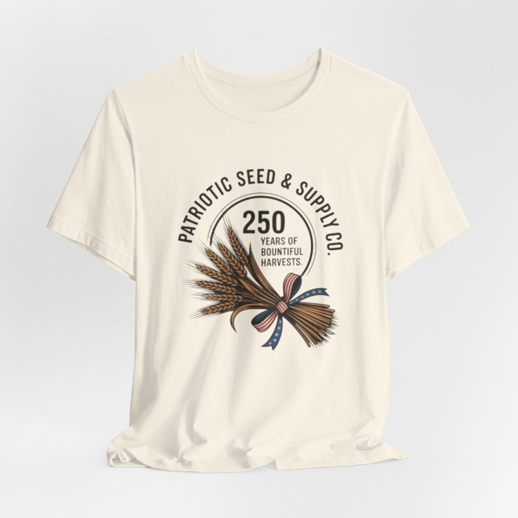 Patriotic Seed & Supply Co. T-Shirt — "250 Years of Bountiful Harvests" Rustic Wheat Graphic