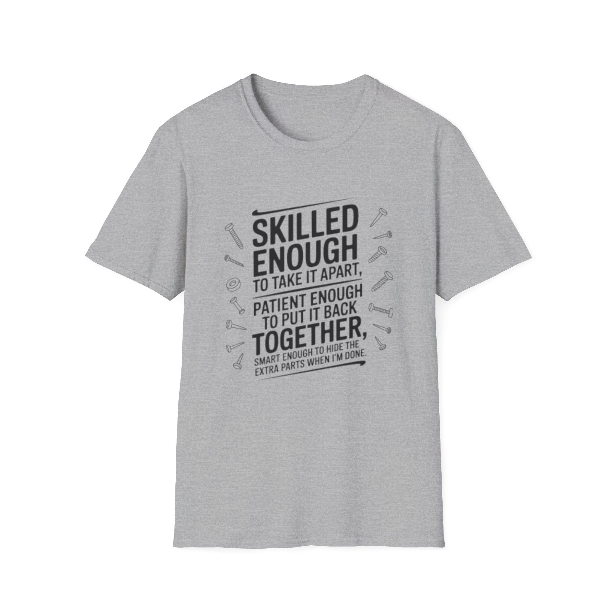 Skilled Enough to Take It Apart T-Shirt — Funny Mechanic/Technician Gift