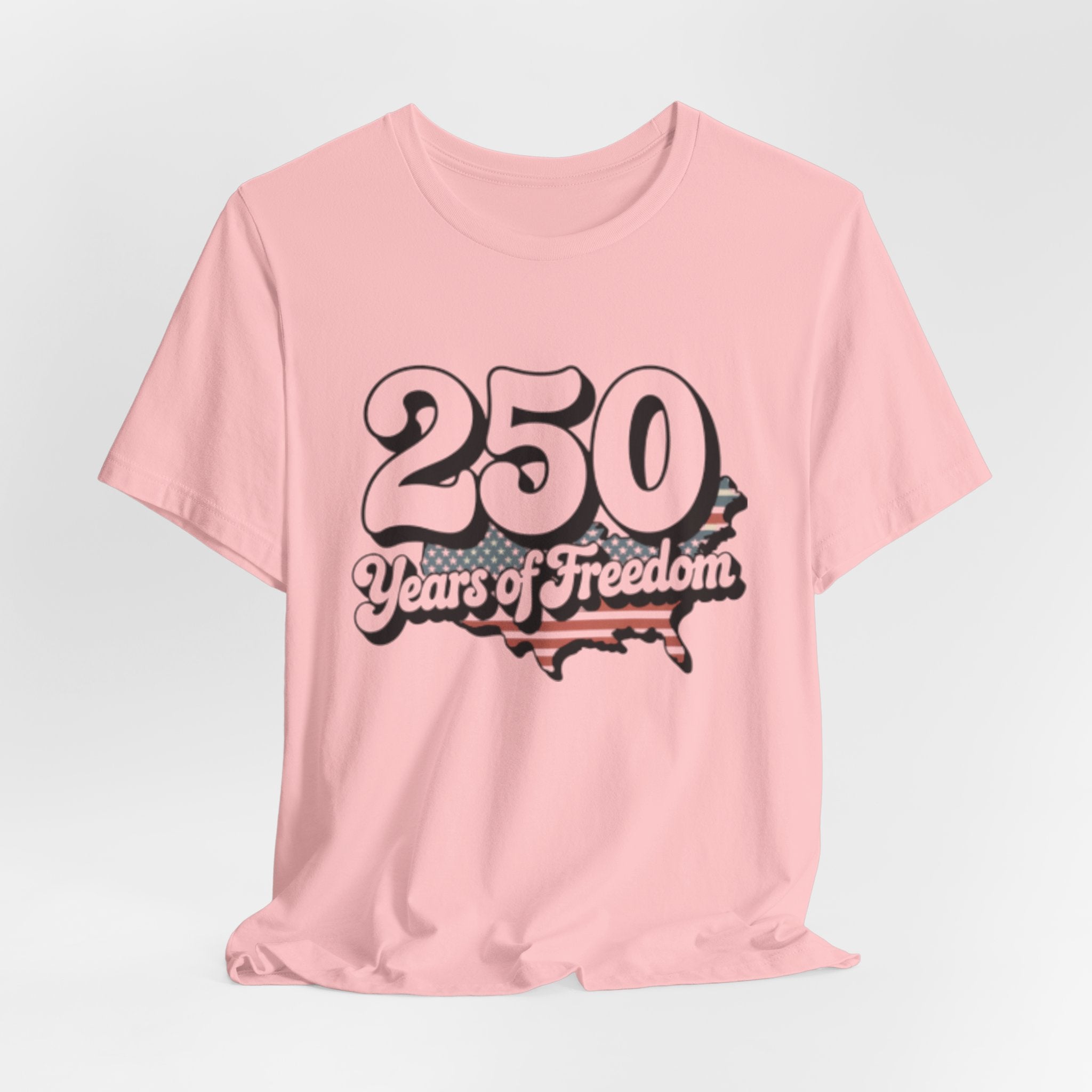 250 Years of Freedom T-Shirt — Patriotic USA Anniversary Tee