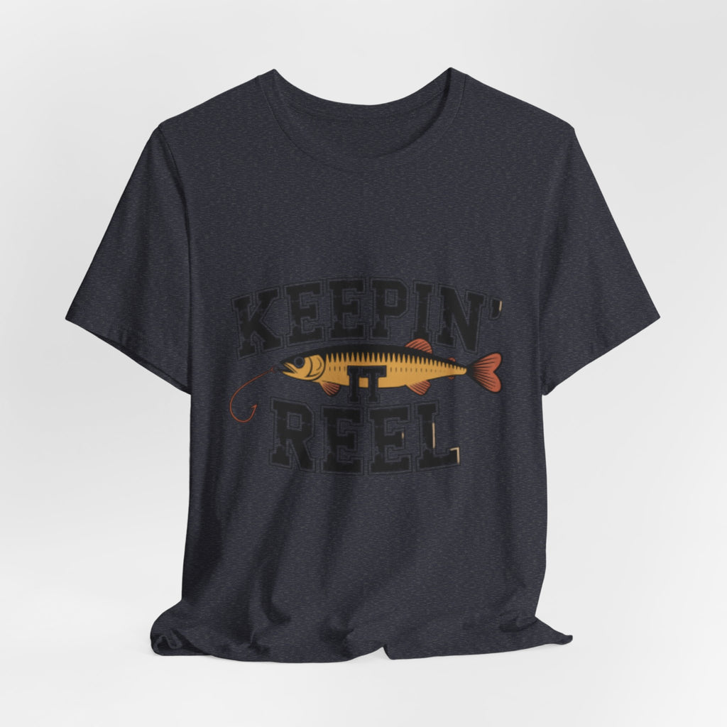 Keepin' It Reel Funny Angler Fishing Tee