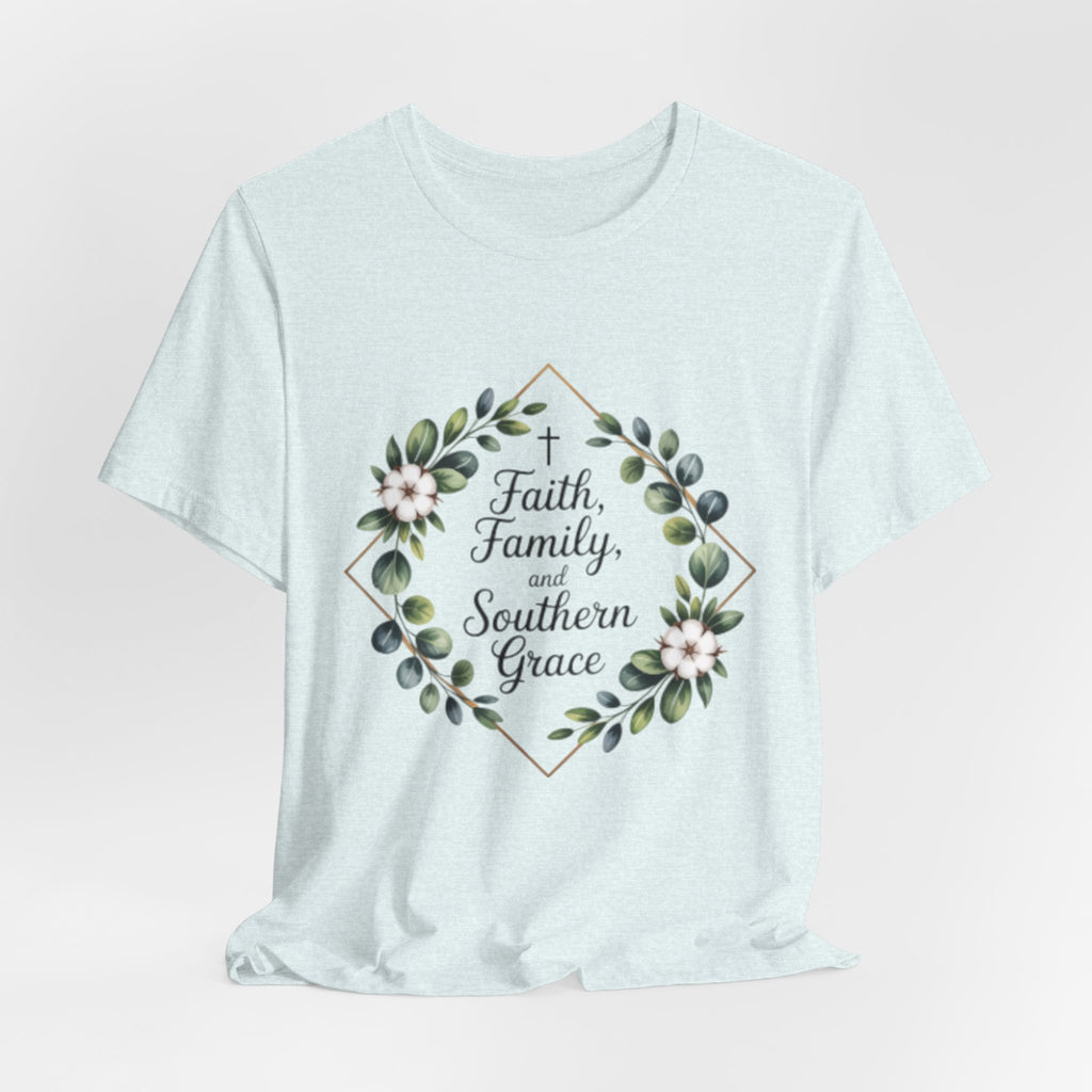 Faith Family and Southern Grace Floral Tee