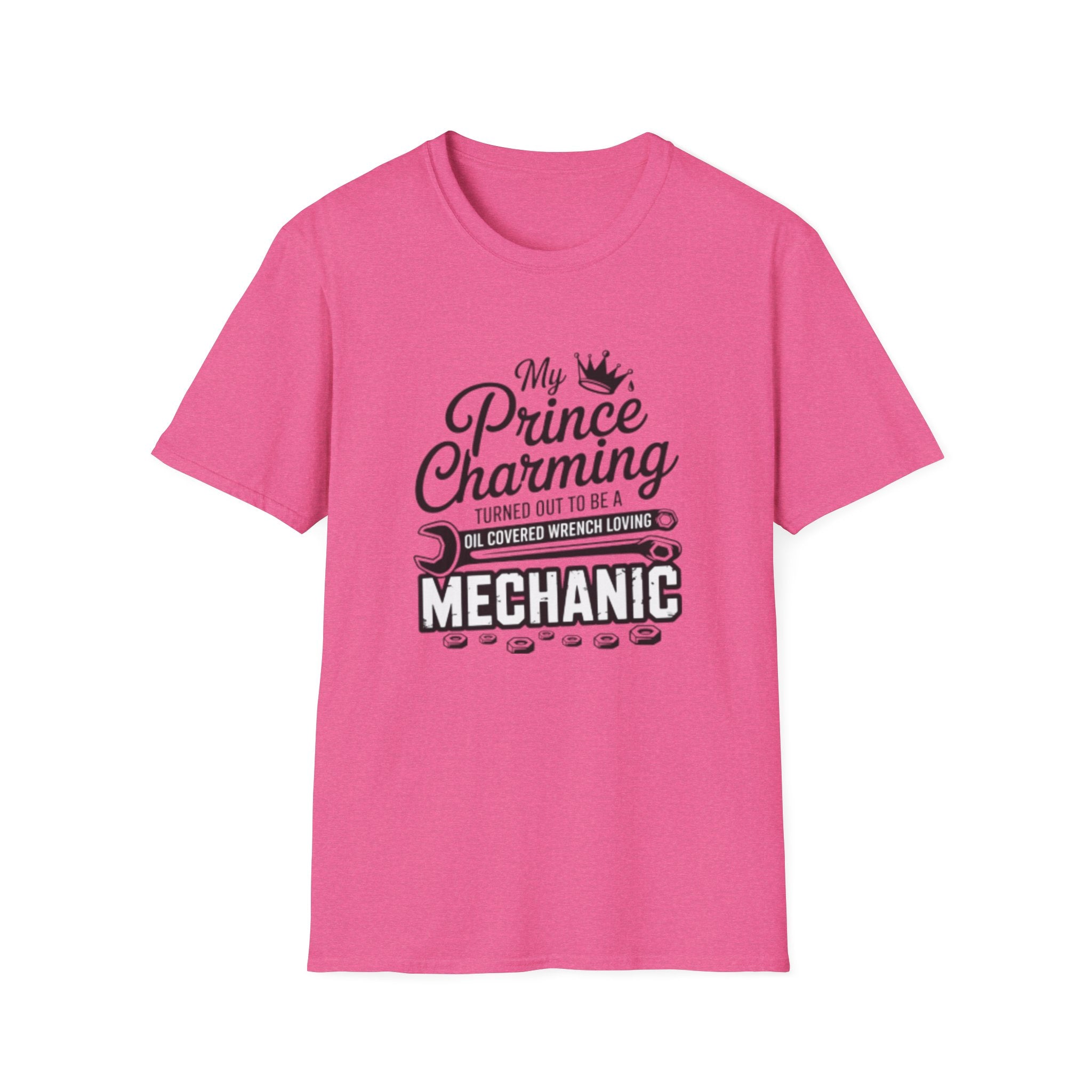 Mechanic T-Shirt — "My Prince Charming Turned Out to Be a Oil Covered Wrench Loving Mechanic"