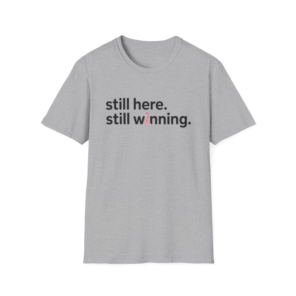Breast Cancer Survivor Tee — "still here. still winning."