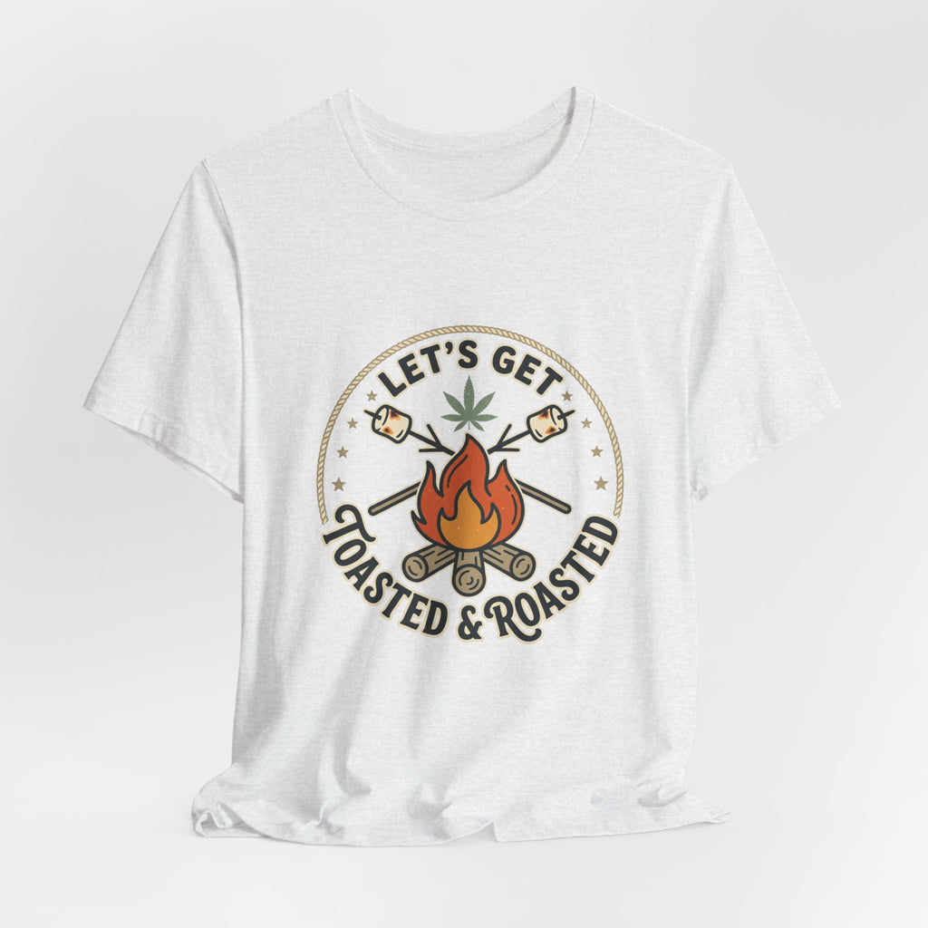 Let's Get Toasted & Roasted Campfire Tee