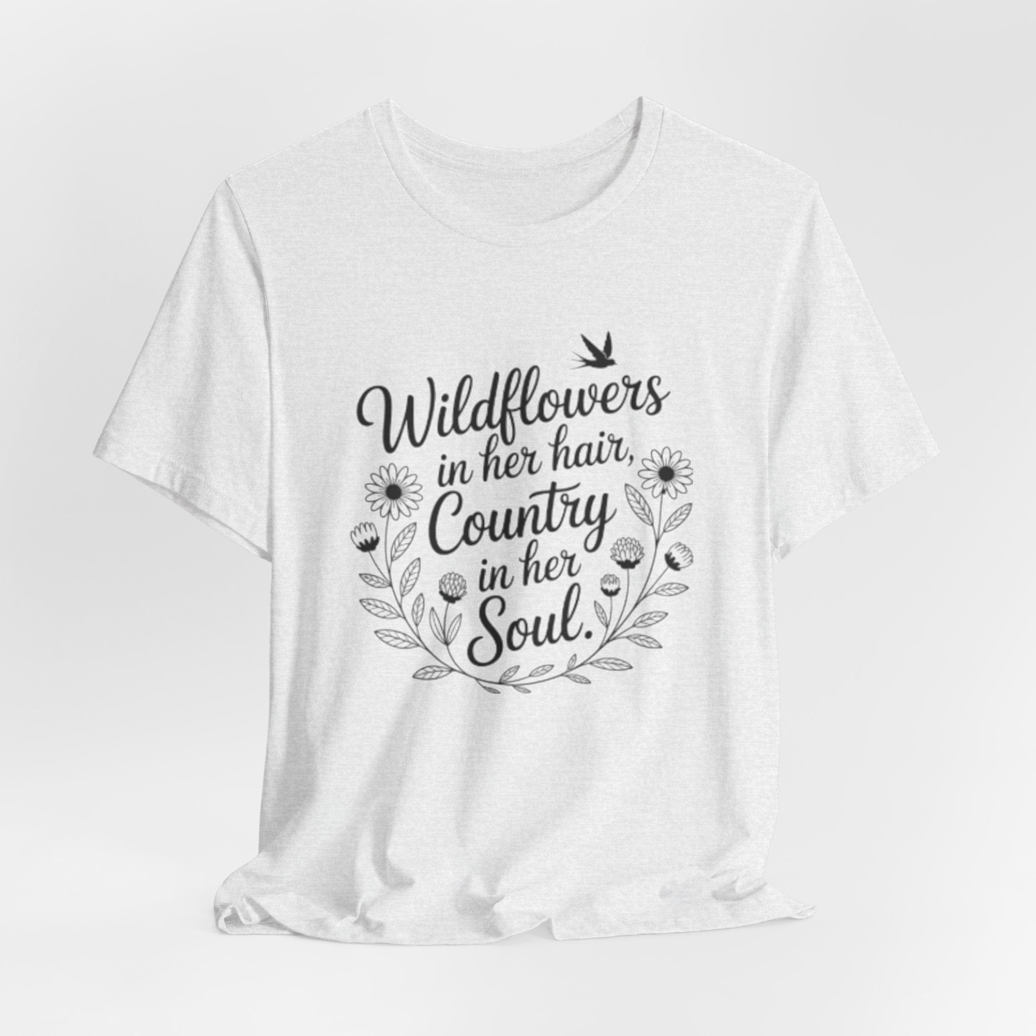 Wildflowers in Her Hair Country in Her Soul T-Shirt