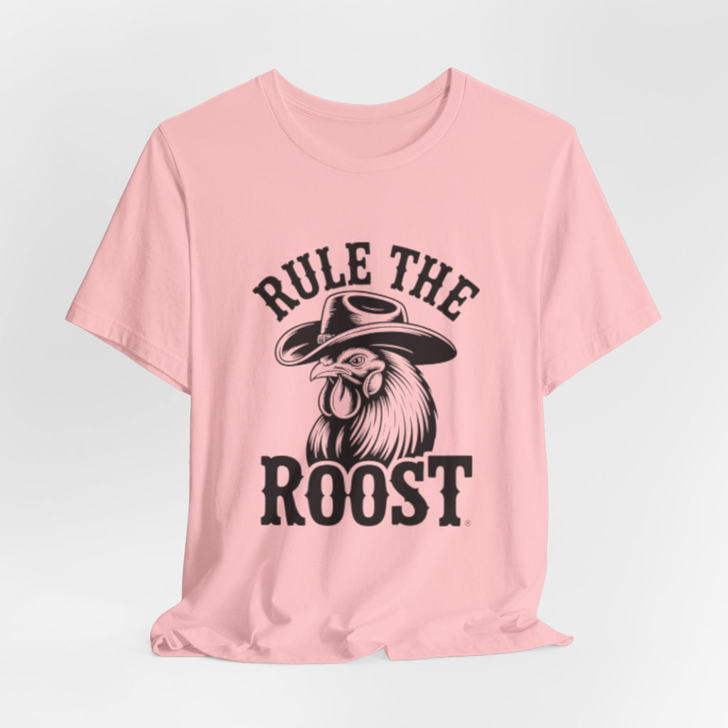Rule the Roost Rooster T-Shirt