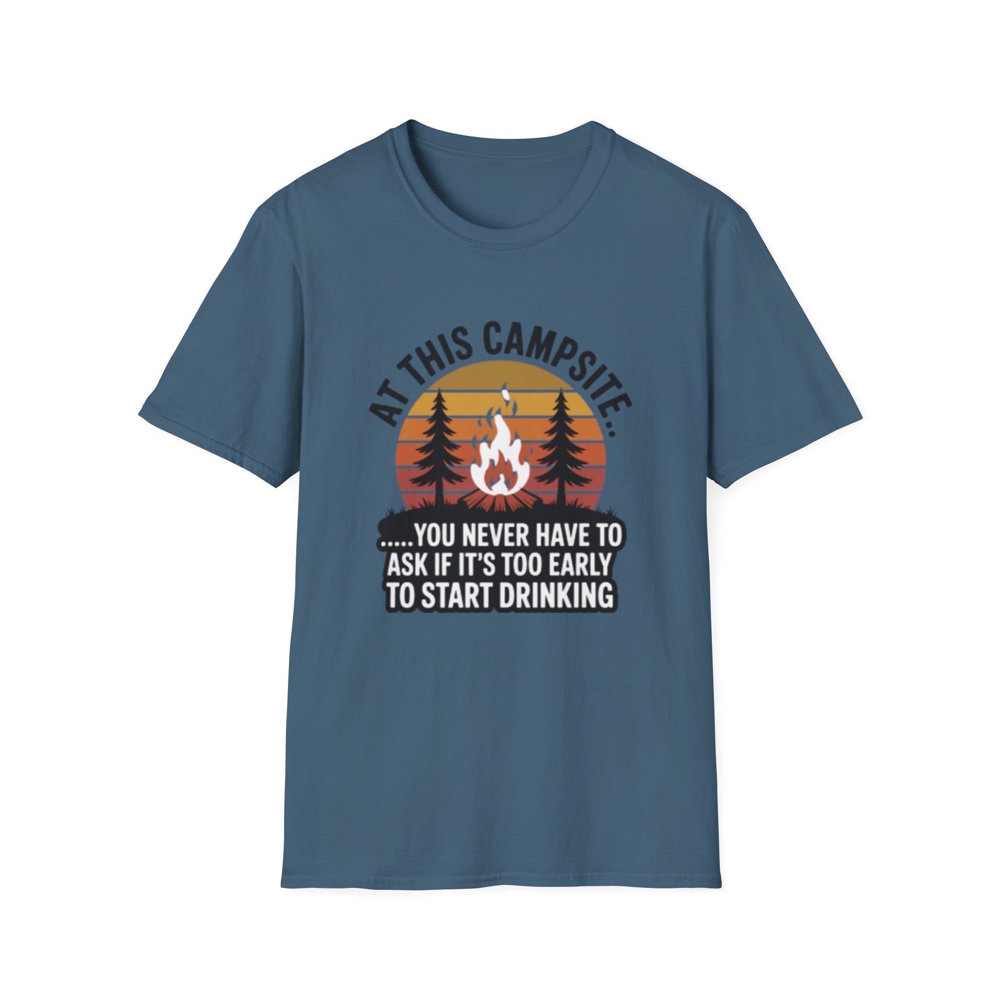Camping T-Shirt — "At This Campsite... You Never Have To Ask If It’s Too Early To Start Drinking" Retro Campfire Tee