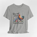 Rise and Shine Mother Cluckers T-Shirt — Rooster Floral Farm Humor Tee