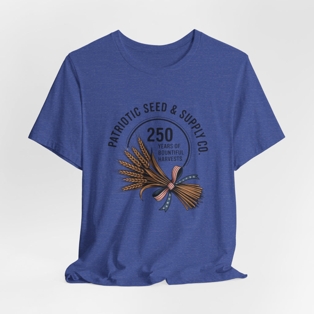 Patriotic Seed & Supply Co. T-Shirt — "250 Years of Bountiful Harvests" Rustic Wheat Graphic