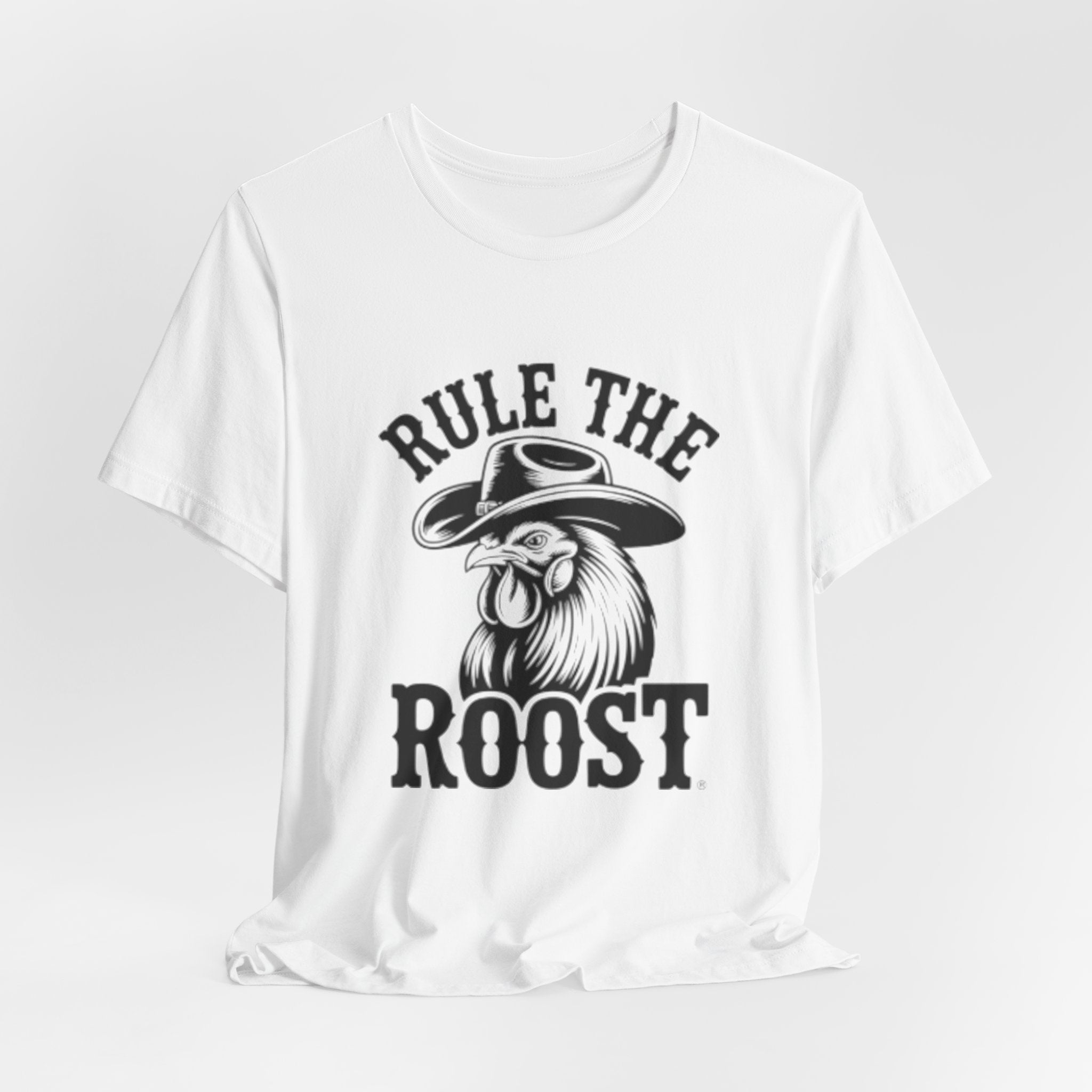 Rule the Roost Rooster T-Shirt