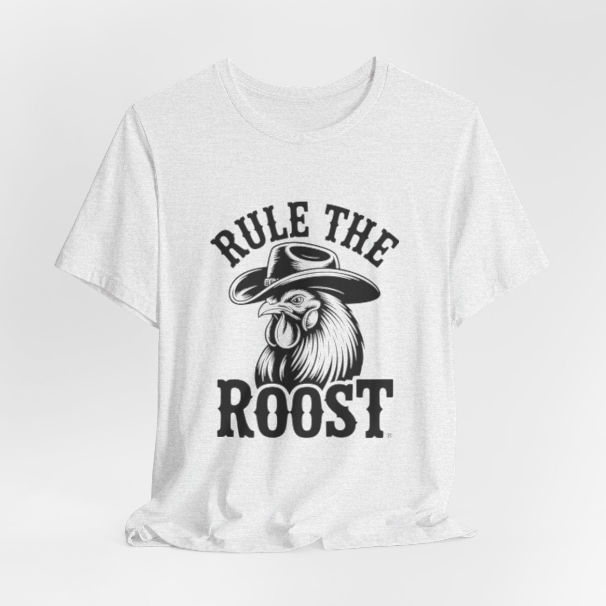 Rule the Roost Rooster T-Shirt