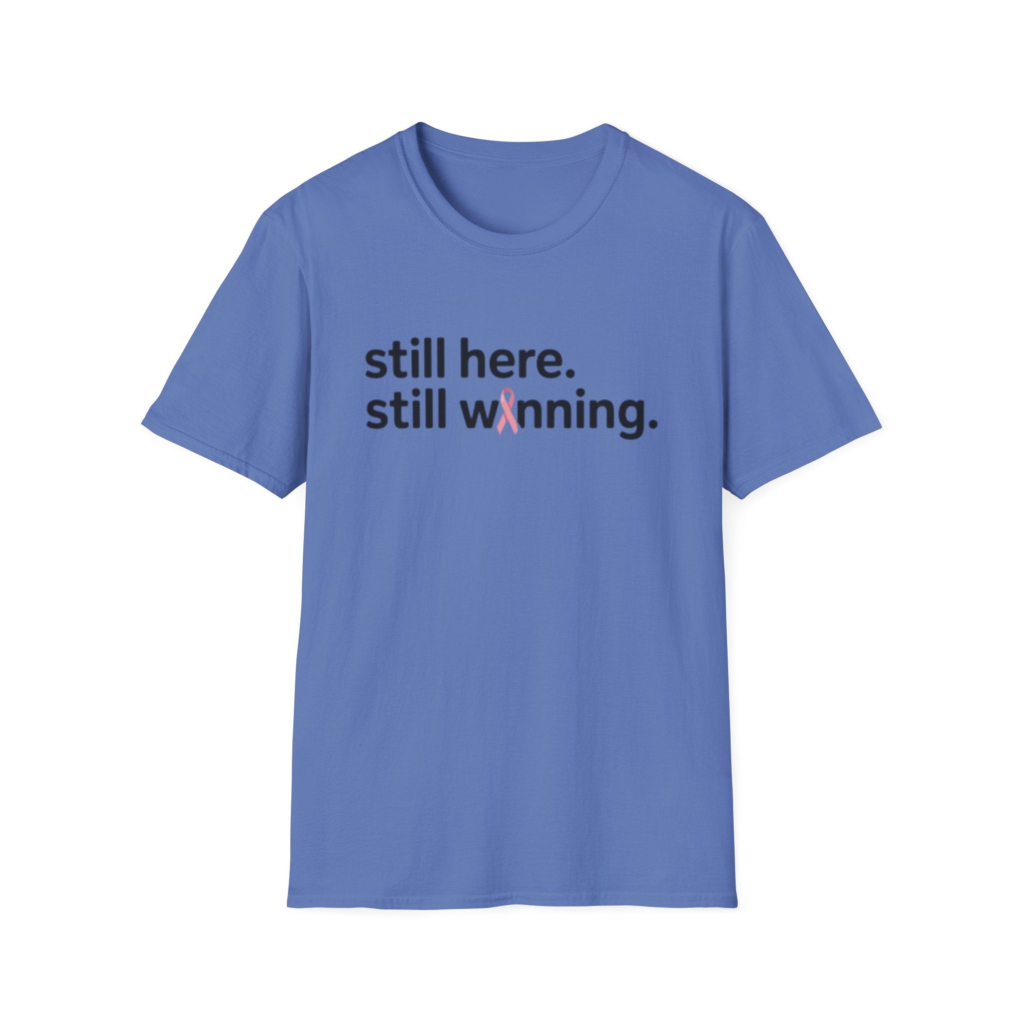 Breast Cancer Survivor Tee — "still here. still winning."
