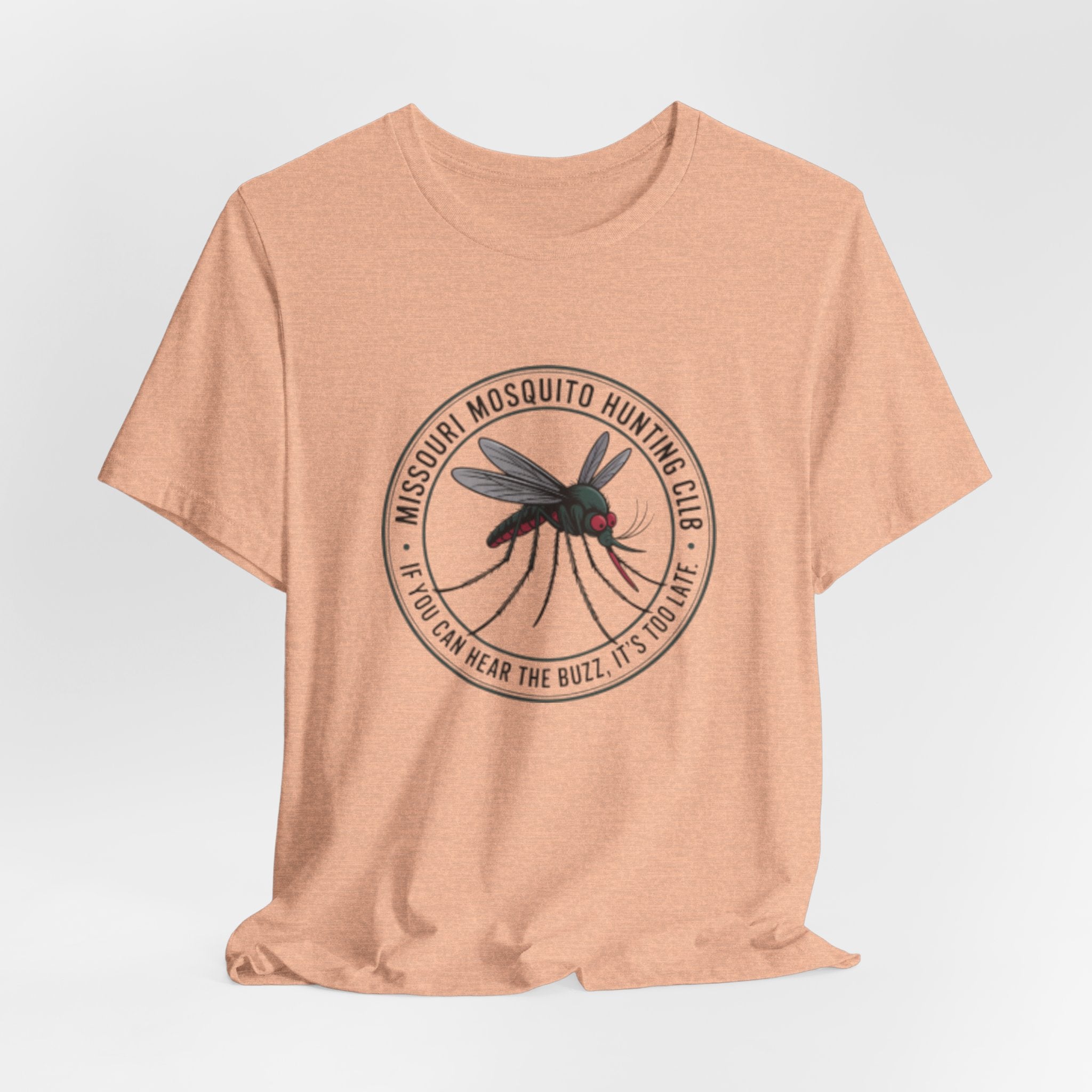 Mosquito Hunting Club T-Shirt — 'If You Can Hear the Buzz, It's Too Late' Graphic Tee