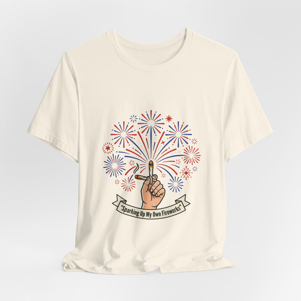 Sparking Up My Own Fireworks Patriotic Tee