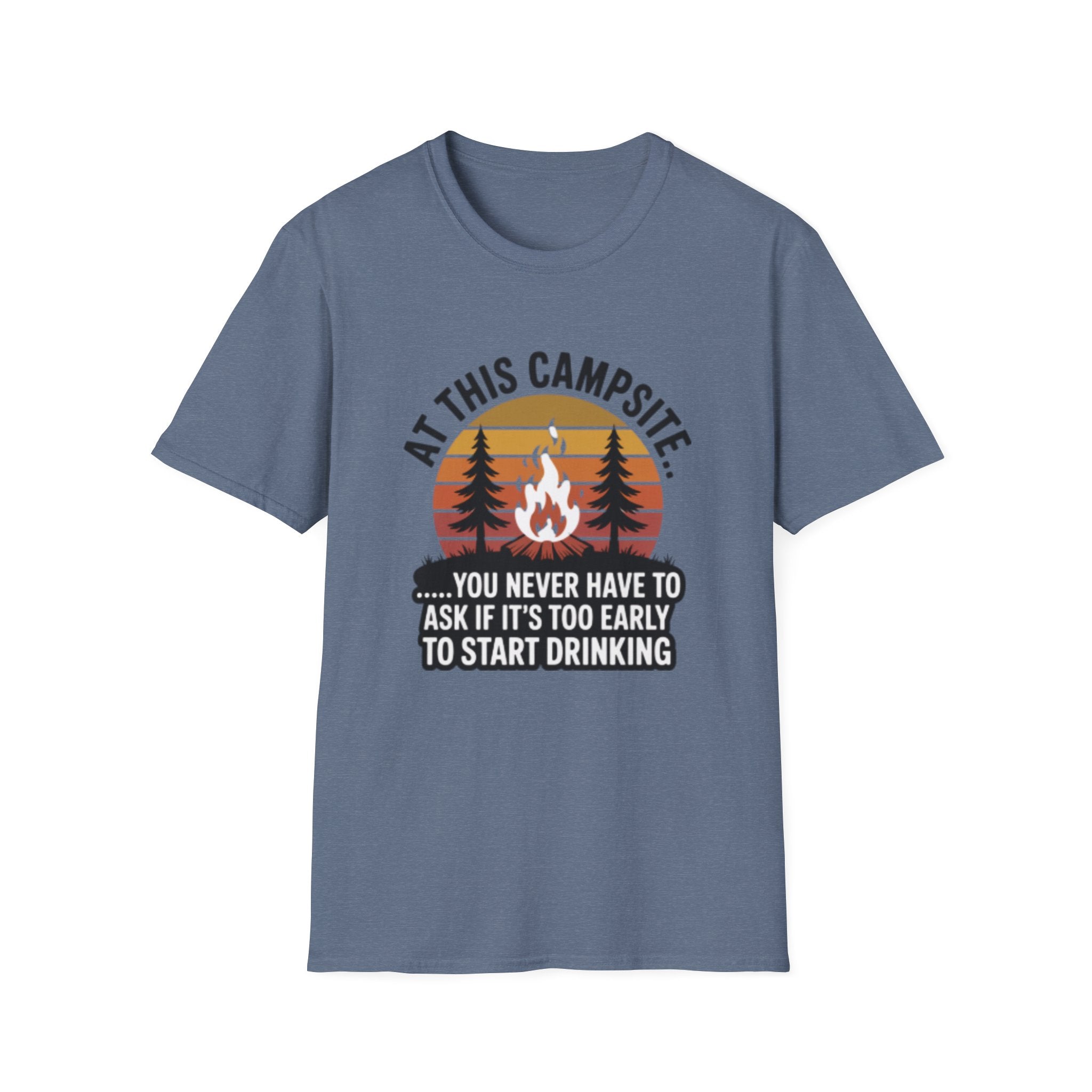 Camping T-Shirt — "At This Campsite... You Never Have To Ask If It’s Too Early To Start Drinking" Retro Campfire Tee