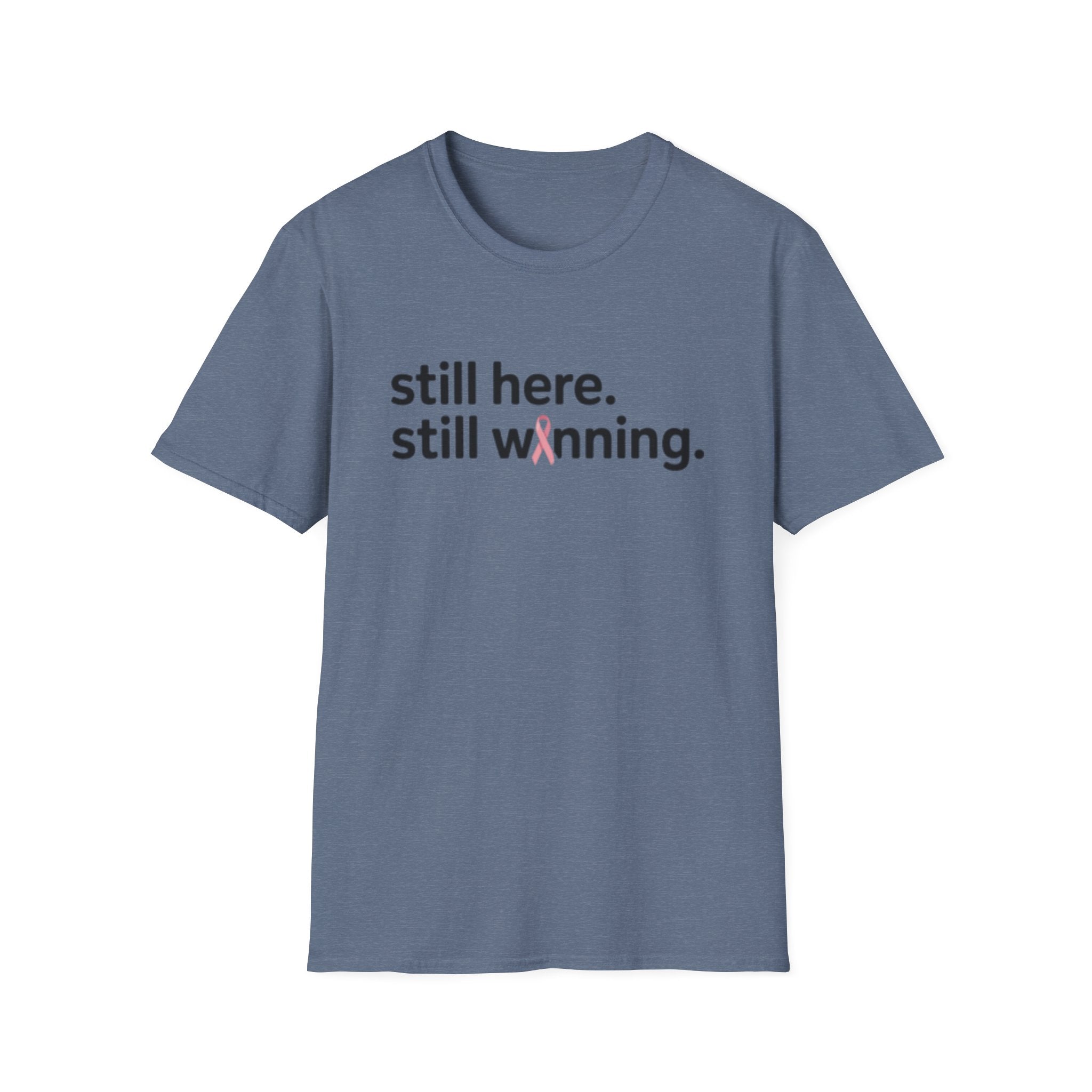 Breast Cancer Survivor Tee — "still here. still winning."