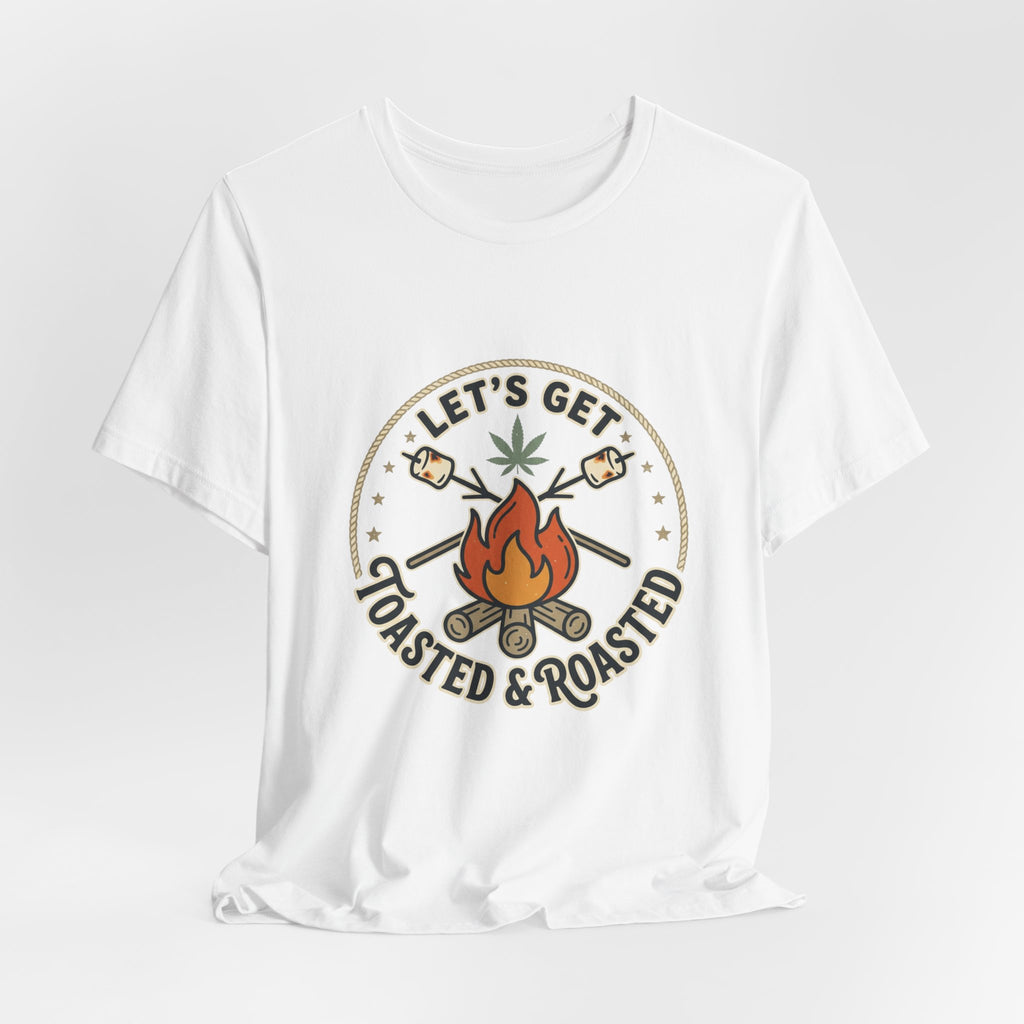 Let's Get Toasted & Roasted Campfire Tee