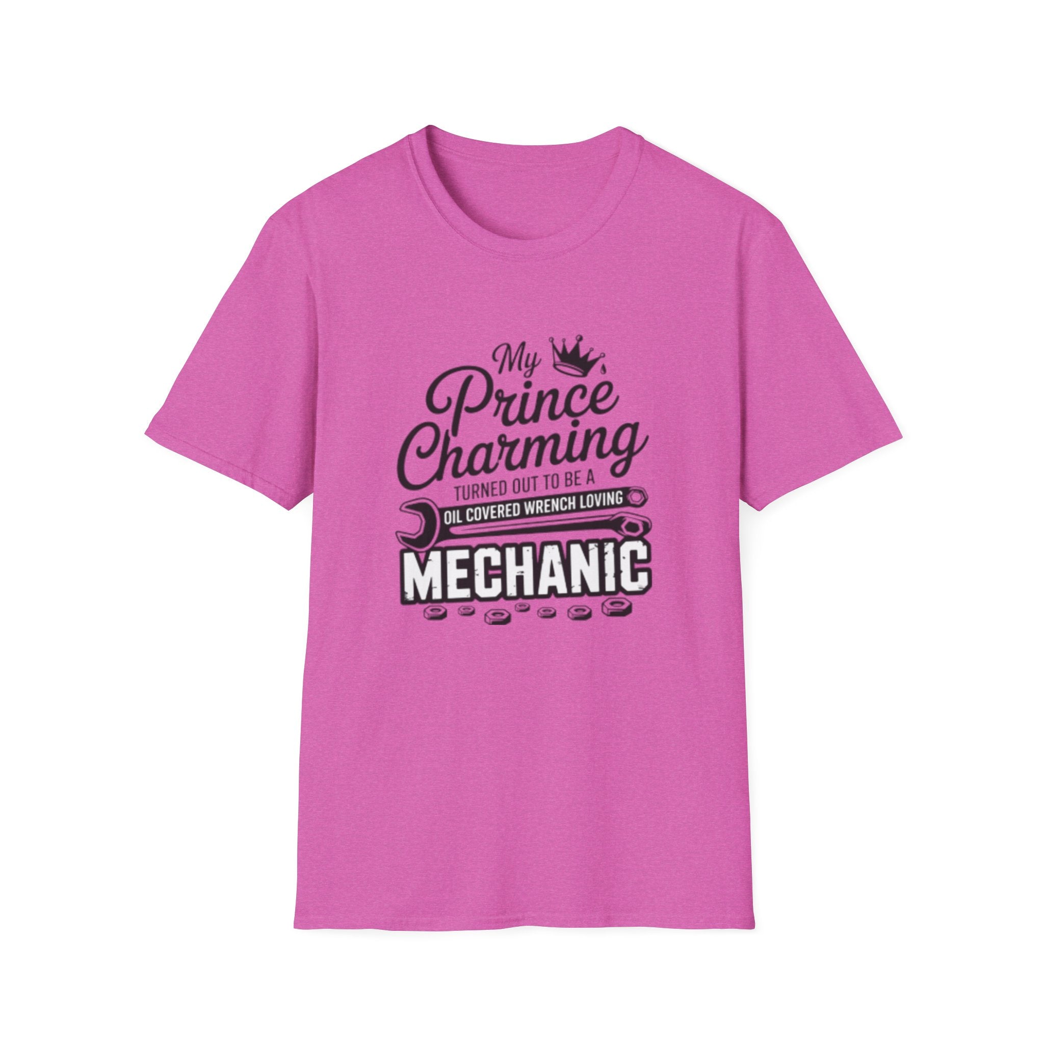 Mechanic T-Shirt — "My Prince Charming Turned Out to Be a Oil Covered Wrench Loving Mechanic"