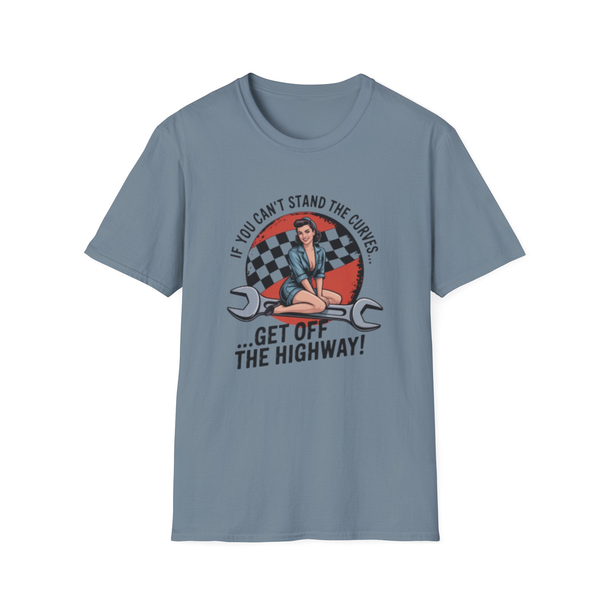 T-Shirt — "If You Can't Stand the Curves... Get Off the Highway!" Retro Pin-Up Racing Tee