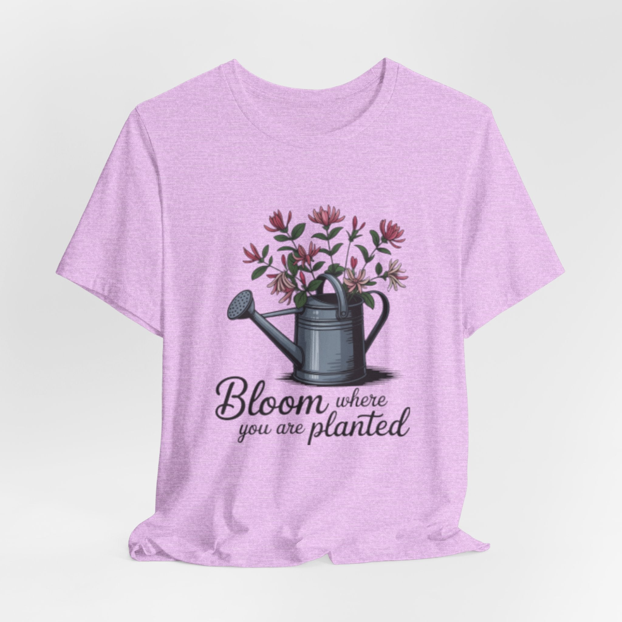 Bloom Where You Are Planted T-Shirt — Watering Can Floral Tee for Gardeners & Nature Lovers