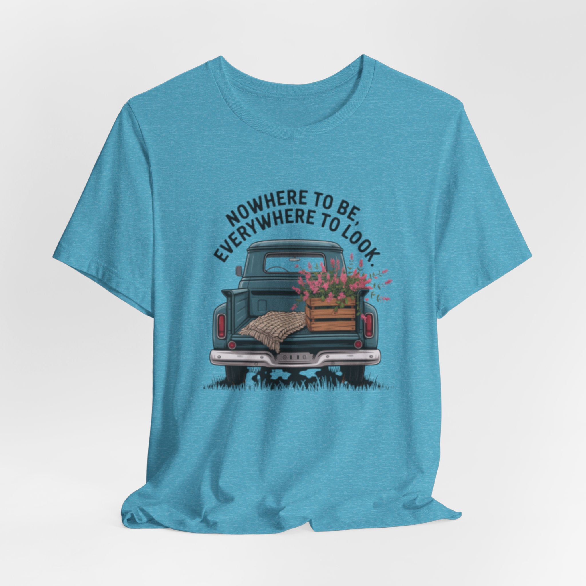 Vintage Truck Tee — "Nowhere to Be, Everywhere to Look" Adventure T‑Shirt