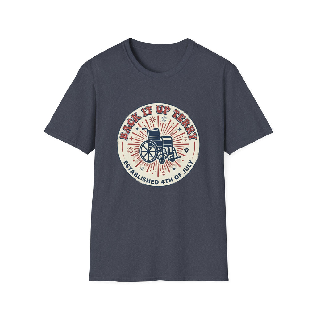 Back It Up Terry T‑Shirt — Funny Wheelchair Independence Day Graphic Tee