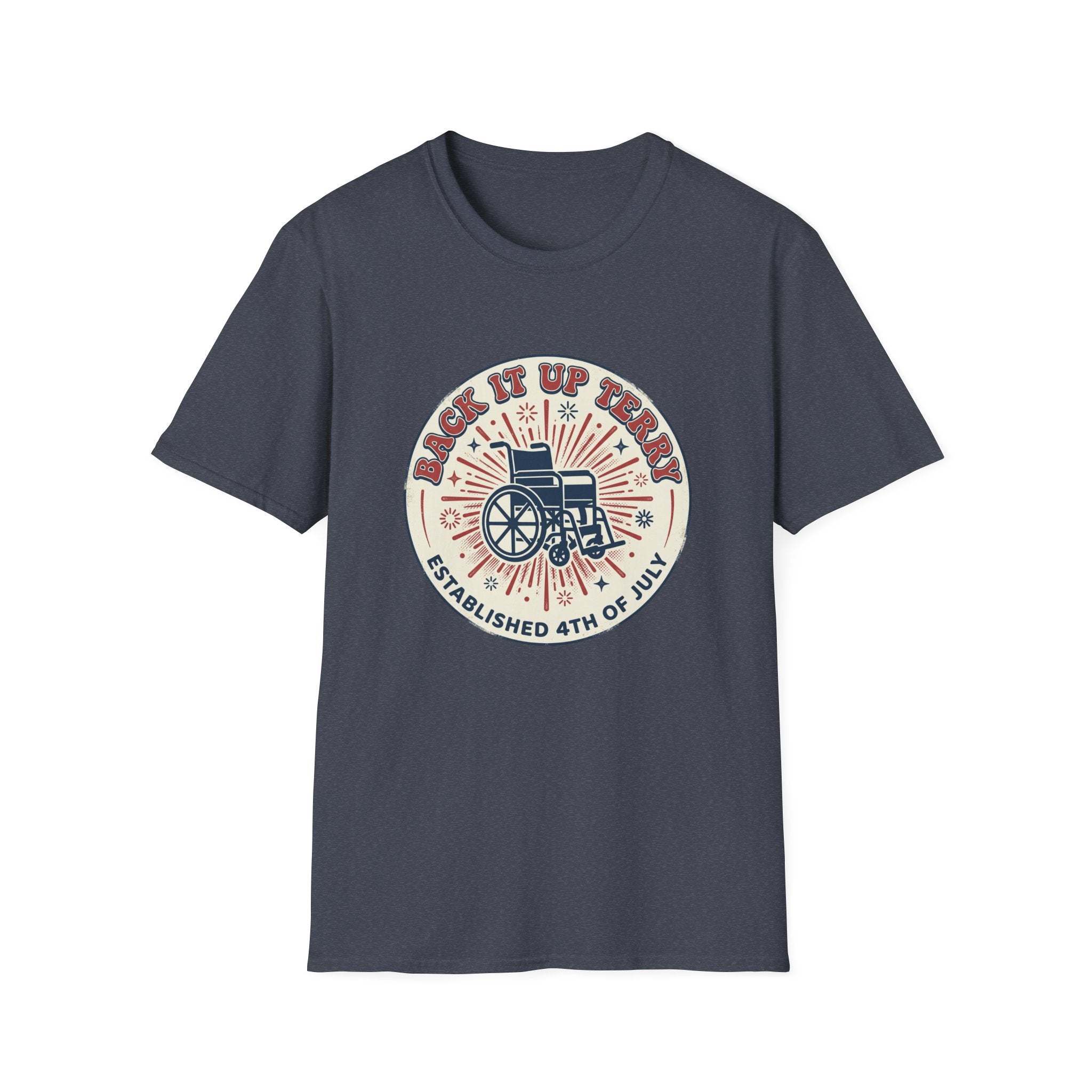Back It Up Terry T‑Shirt — Funny Wheelchair Independence Day Graphic Tee