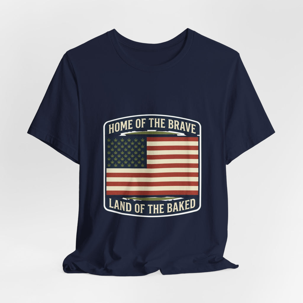 Home of the Brave Land of the Baked Patriotic Tee