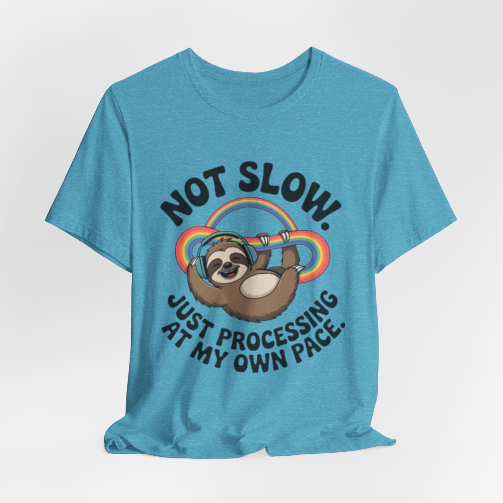 Just Processing At My Own Pace Sloth Rainbow Tee