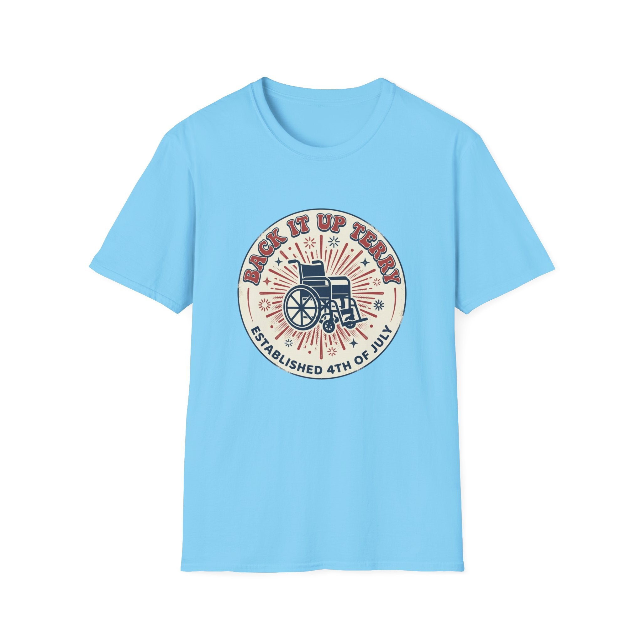 Back It Up Terry T‑Shirt — Funny Wheelchair Independence Day Graphic Tee