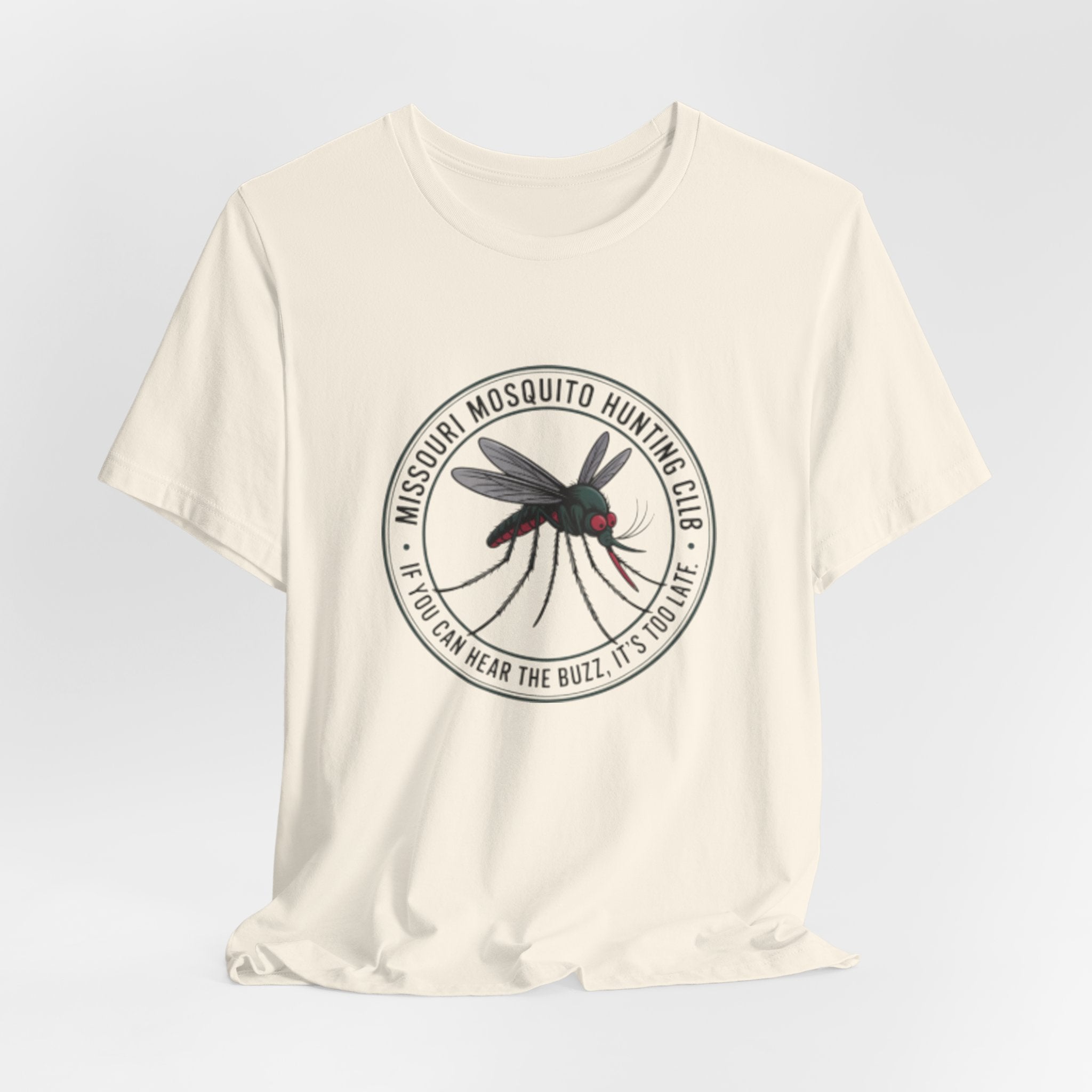 Mosquito Hunting Club T-Shirt — 'If You Can Hear the Buzz, It's Too Late' Graphic Tee