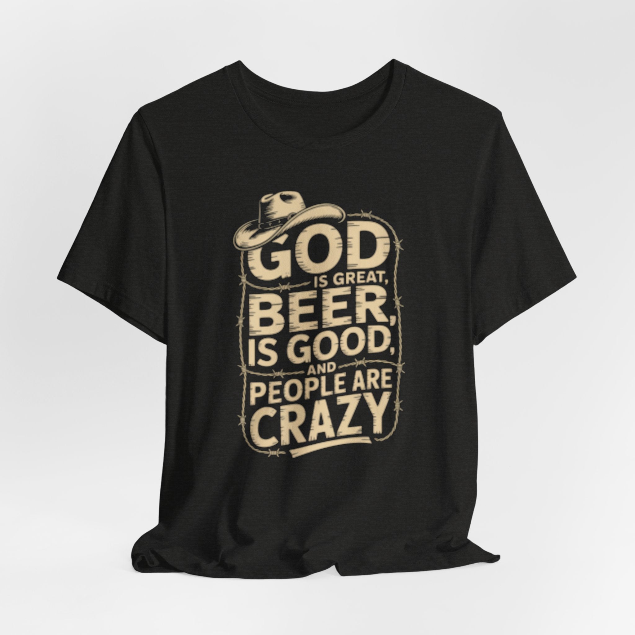 God Is Great Beer Is Good People Are Crazy T‑Shirt — Funny Beer Christian Graphic Tee
