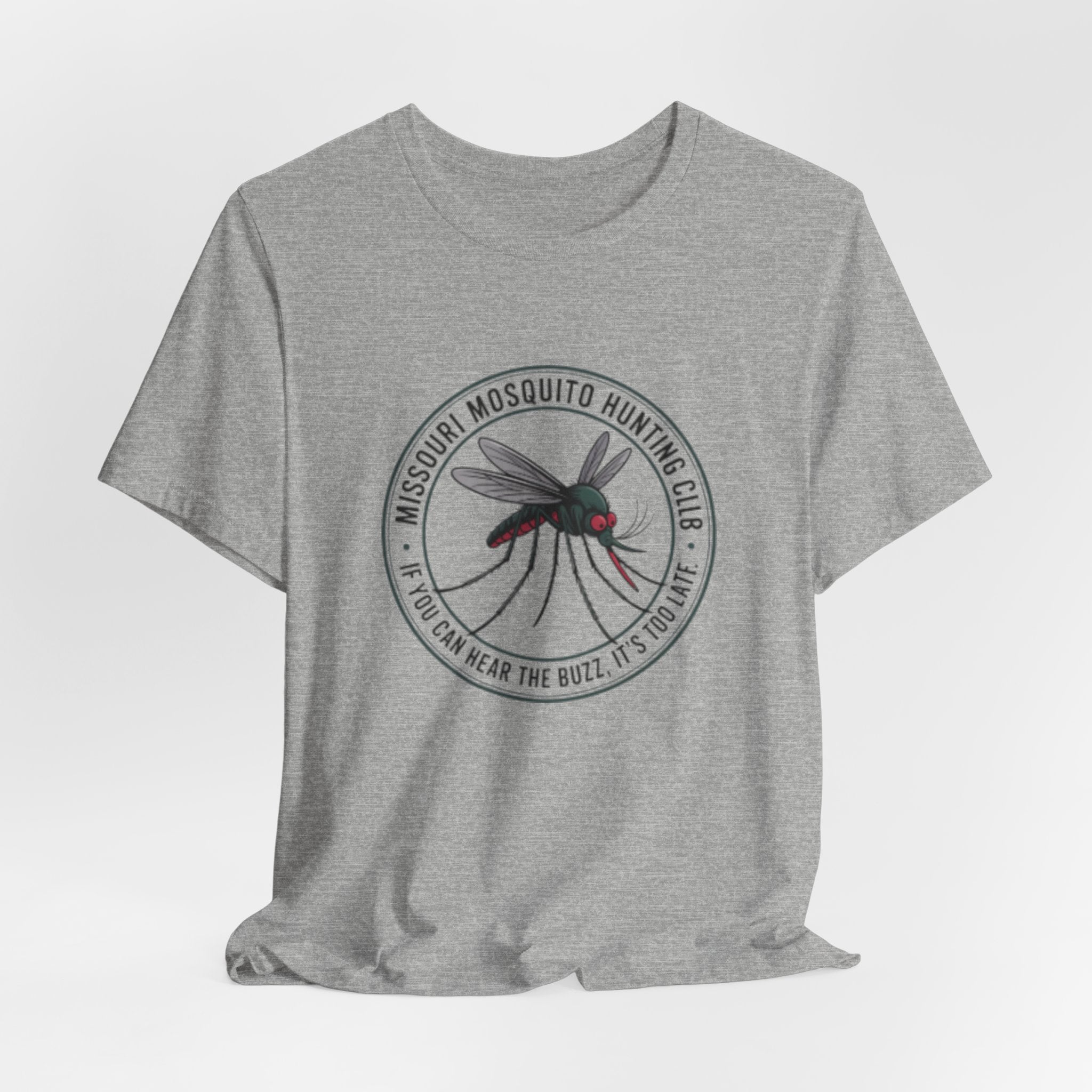 Mosquito Hunting Club T-Shirt — 'If You Can Hear the Buzz, It's Too Late' Graphic Tee